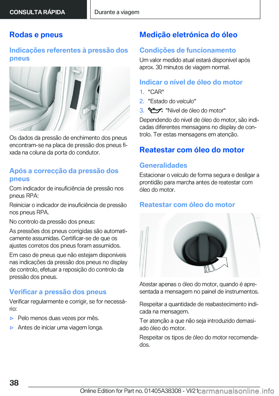 BMW 2 SERIES GRAN COUPE 2022  Manual do condutor (in Portuguese) �R�o�d�a�s��e��p�n�e�u�s
�I�n�d�i�c�a�