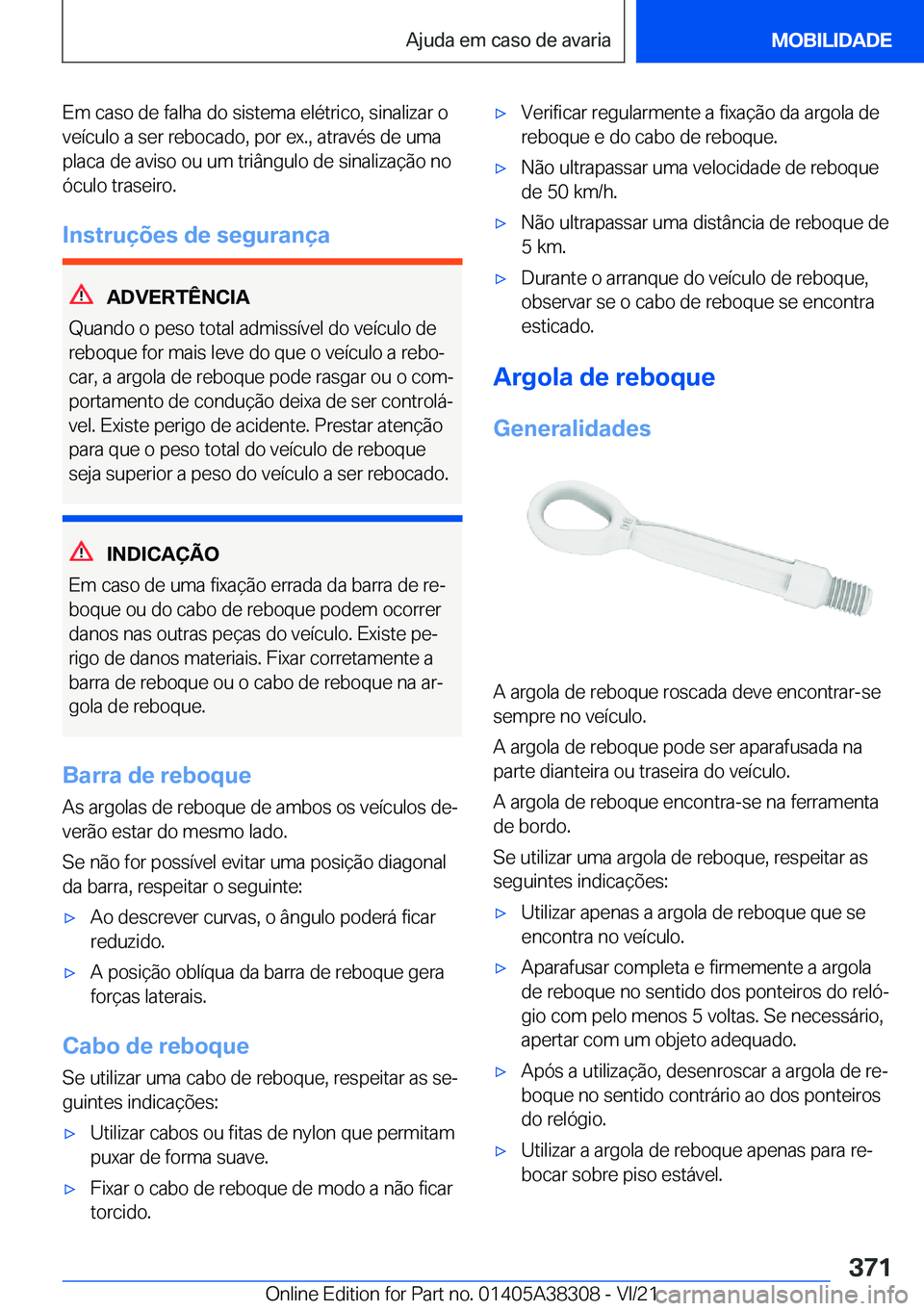 BMW 2 SERIES GRAN COUPE 2022  Manual do condutor (in Portuguese) �E�m��c�a�s�o��d�e��f�a�l�h�a��d�o��s�i�s�t�e�m�a��e�l�é�t�r�i�c�o�,��s�i�n�a�l�i�z�a�r��o
�v�e�