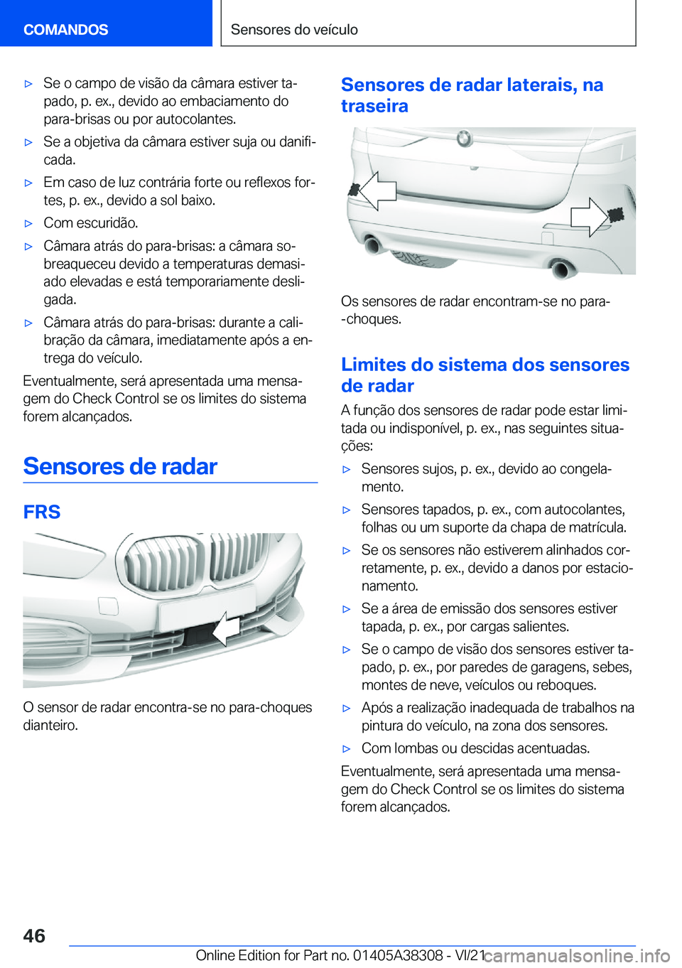 BMW 2 SERIES GRAN COUPE 2022  Manual do condutor (in Portuguese) x�S�e��o��c�a�m�p�o��d�e��v�i�s�ã�o��d�a��c�â�m�a�r�a��e�s�t�i�v�e�r��t�aª�p�a�d�o�,��p�.��e�x�.�,��d�e�v�i�d�o��a�o��e�m�b�a�c�i�a�m�e�n�t�o��d�o
�p�a�r�a�-�b�r�i�s�a�s��o�u��p�o