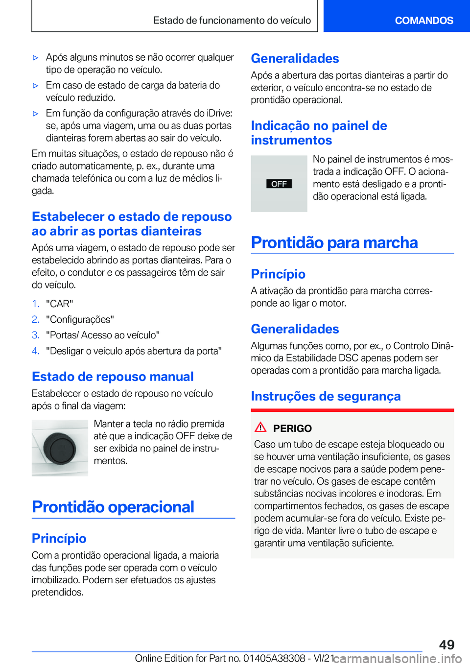 BMW 2 SERIES GRAN COUPE 2022  Manual do condutor (in Portuguese) x�A�p�ó�s��a�l�g�u�n�s��m�i�n�u�t�o�s��s�e��n�ã�o��o�c�o�r�r�e�r��q�u�a�l�q�u�e�r�t�i�p�o��d�e��o�p�e�r�a�