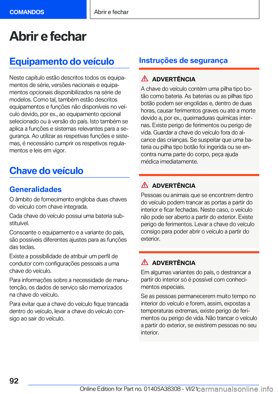 BMW 2 SERIES GRAN COUPE 2022  Manual do condutor (in Portuguese) �A�b�r�i�r��e��f�e�c�h�a�r�E�q�u�i�p�a�m�e�n�t�o��d�o��v�e�