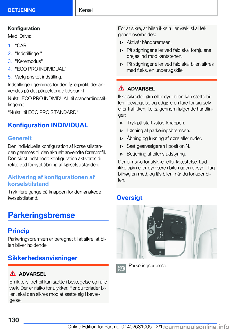 BMW 2 SERIES GRAN COUPE 2020  InstruktionsbØger (in Danish) �K�o�n�f�i�g�u�r�a�t�i�o�n
�M�e�d��i�D�r�i�v�e�:�1�.��C�A�R��2�.��I�n�d�s�t�i�l�l�i�n�g�e�r��3�.��K�