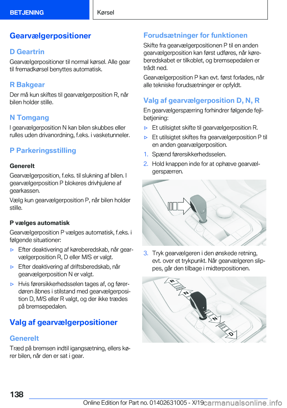 BMW 2 SERIES GRAN COUPE 2020  InstruktionsbØger (in Danish) �G�e�a�r�v�æ�l�g�e�r�p�o�s�i�t�i�o�n�e�r
�D��G�e�a�r�t�r�i�n �G�e�a�r�v�æ�l�g�e�r�p�o�s�i�t�i�o�n�e�r��t�i�l��n�o�r�m�a�l��k�