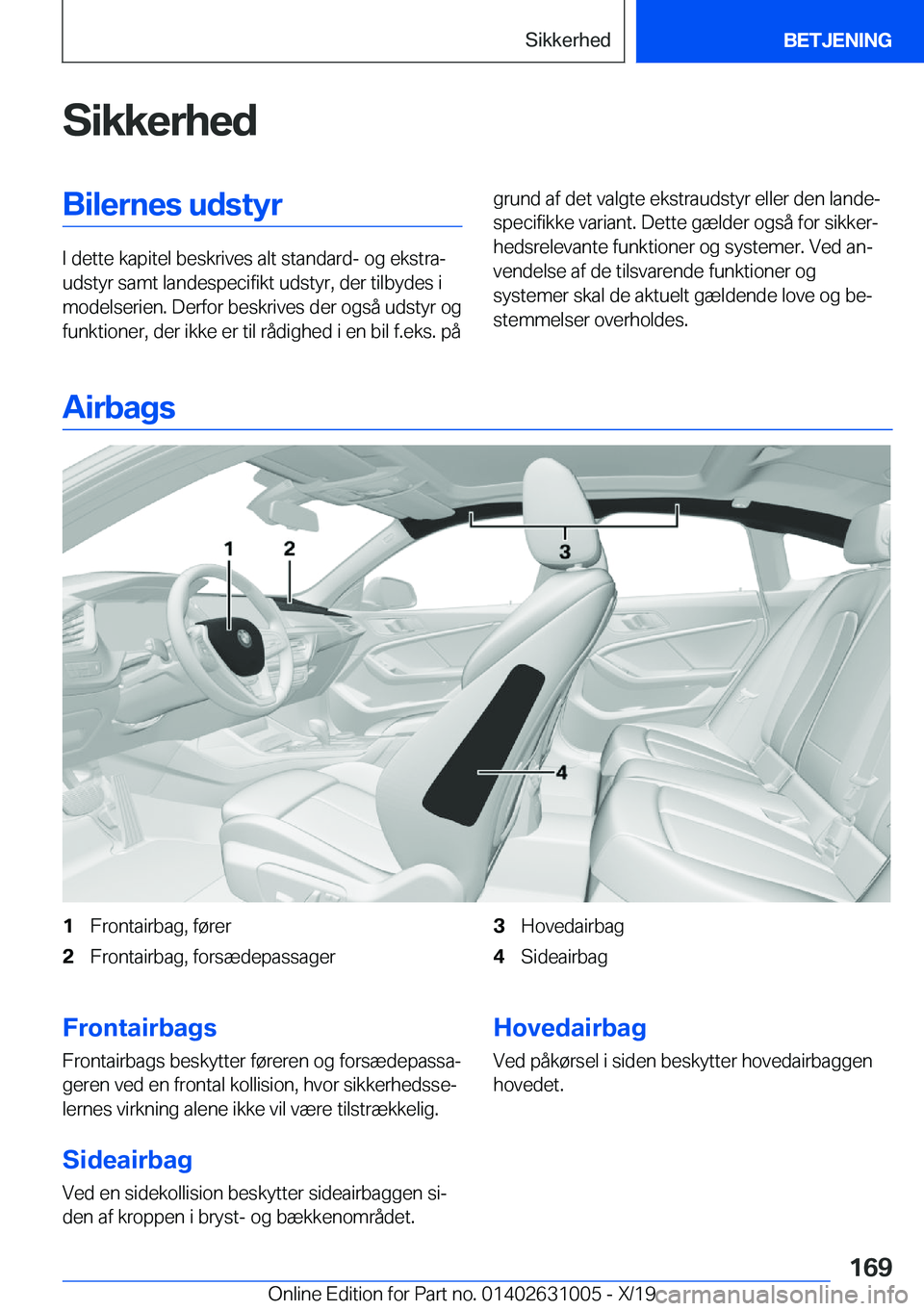 BMW 2 SERIES GRAN COUPE 2020  InstruktionsbØger (in Danish) �S�i�k�k�e�r�h�e�d�B�i�l�e�r�n�e�s��u�d�s�t�y�r
�I��d�e�t�t�e��k�a�p�i�t�e�l��b�e�s�k�r�i�v�e�s��a�l�t��s�t�a�n�d�a�r�d�-��o�g��e�k�s�t�r�aj
�u�d�s�t�y�r��s�a�m�t��l�a�n�d�e�s�p�e�c�i�f�i�k
