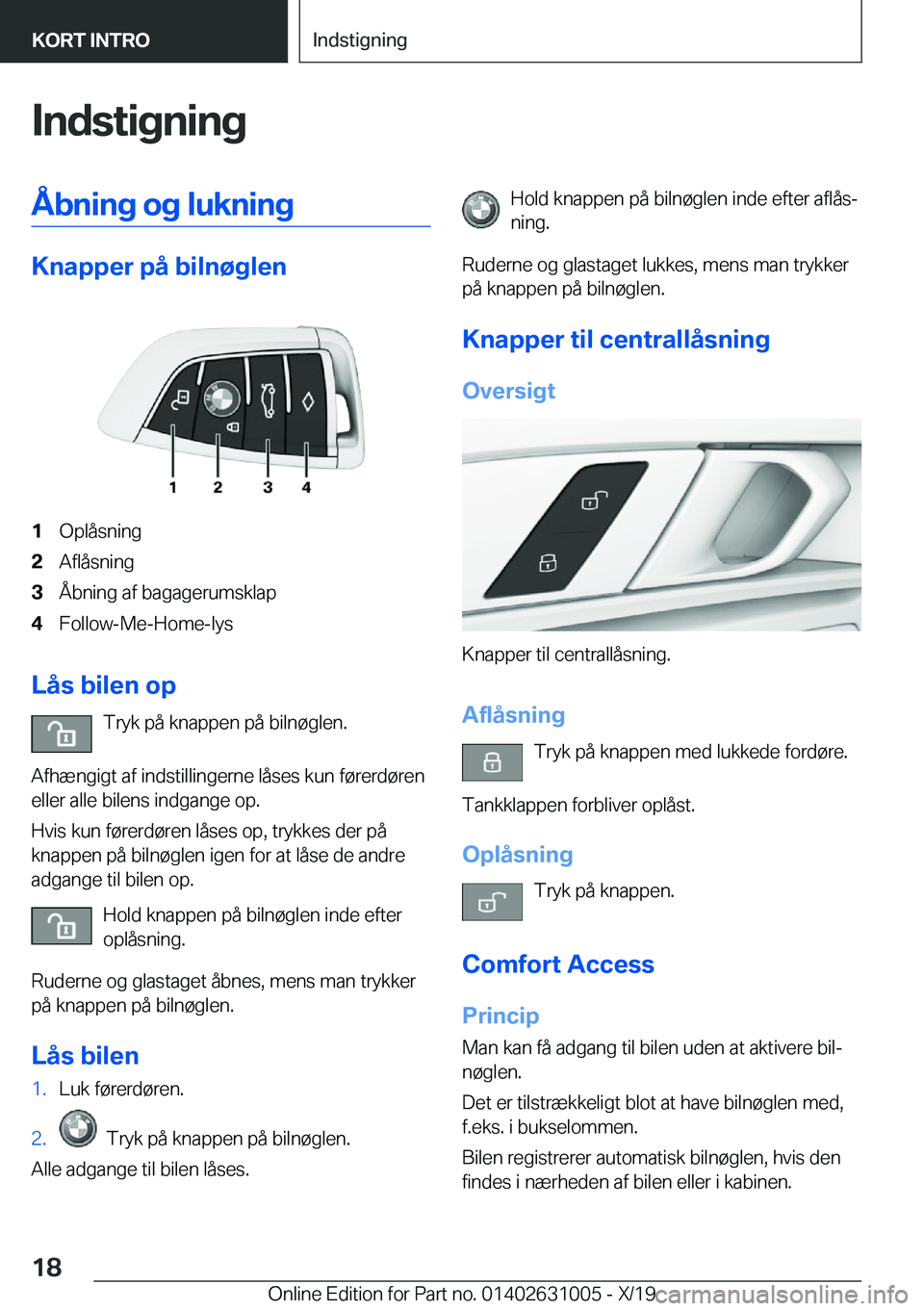 BMW 2 SERIES GRAN COUPE 2020  InstruktionsbØger (in Danish) �I�n�d�s�t�i�g�n�i�n�g�Å�b�n�i�n�g��o�g��l�u�k�n�i�n�g
�K�n�a�p�p�e�r��p�å��b�i�l�n�