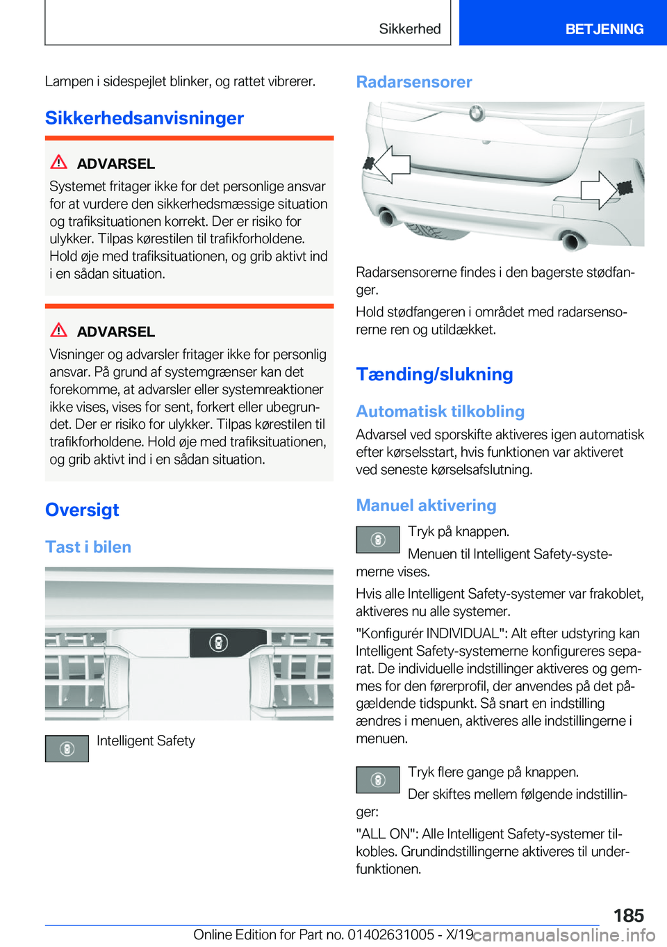 BMW 2 SERIES GRAN COUPE 2020  InstruktionsbØger (in Danish) �L�a�m�p�e�n��i��s�i�d�e�s�p�e�j�l�e�t��b�l�i�n�k�e�r�,��o�g��r�a�t�t�e�t��v�i�b�r�e�r�e�r�.
�S�i�k�k�e�r�h�e�d�s�a�n�v�i�s�n�i�n�g�e�r
�A�D�V�A�R�S�E�L
�S�y�s�t�e�m�e�t��f�r�i�t�a�g�e�r��i�k�