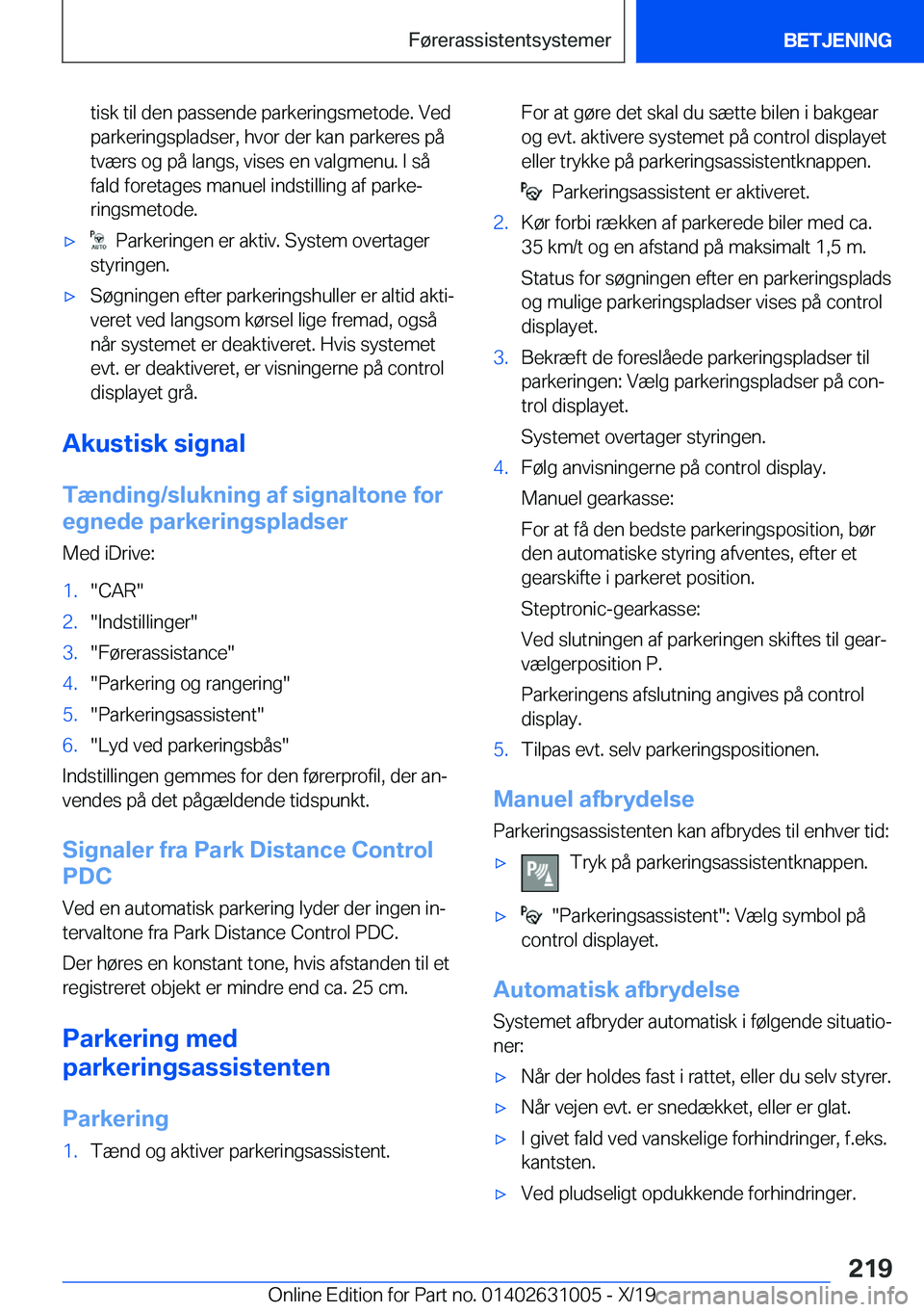 BMW 2 SERIES GRAN COUPE 2020  InstruktionsbØger (in Danish) �t�i�s�k��t�i�l��d�e�n��p�a�s�s�e�n�d�e��p�a�r�k�e�r�i�n�g�s�m�e�t�o�d�e�.��V�e�d
�p�a�r�k�e�r�i�n�g�s�p�l�a�d�s�e�r�,��h�v�o�r��d�e�r��k�a�n��p�a�r�k�e�r�e�s��p�å
�t�v�æ�r�s��o�g��p�å�