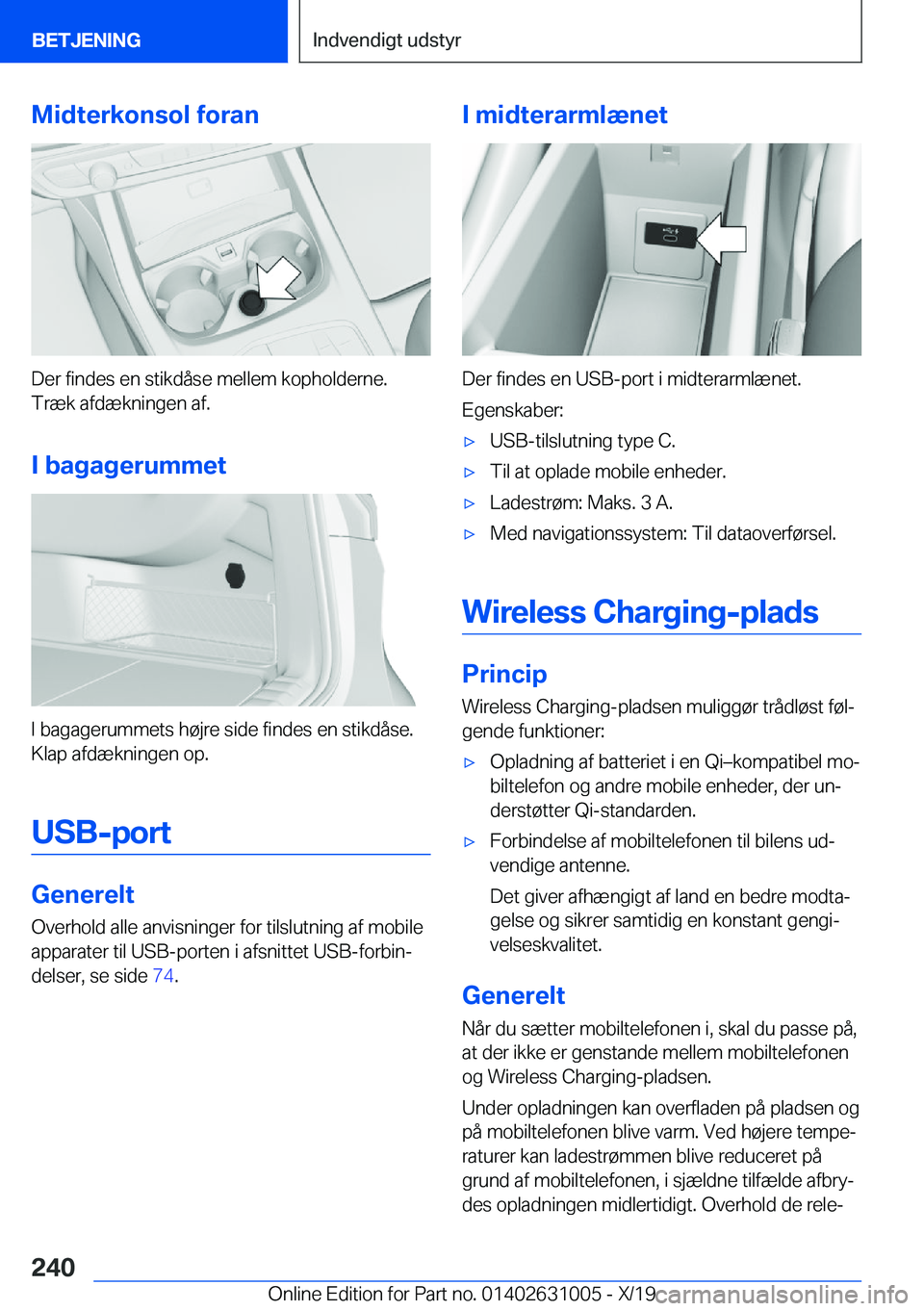 BMW 2 SERIES GRAN COUPE 2020  InstruktionsbØger (in Danish) �M�i�d�t�e�r�k�o�n�s�o�l��f�o�r�a�n
�D�e�r��f�i�n�d�e�s��e�n��s�t�i�k�d�å�s�e��m�e�l�l�e�m��k�o�p�h�o�l�d�e�r�n�e�.
�T�r�æ�k��a�f�d�æ�k�n�i�n�g�e�n��a�f�.
�I��b�a�g�a�g�e�r�u�m�m�e�t
�I��