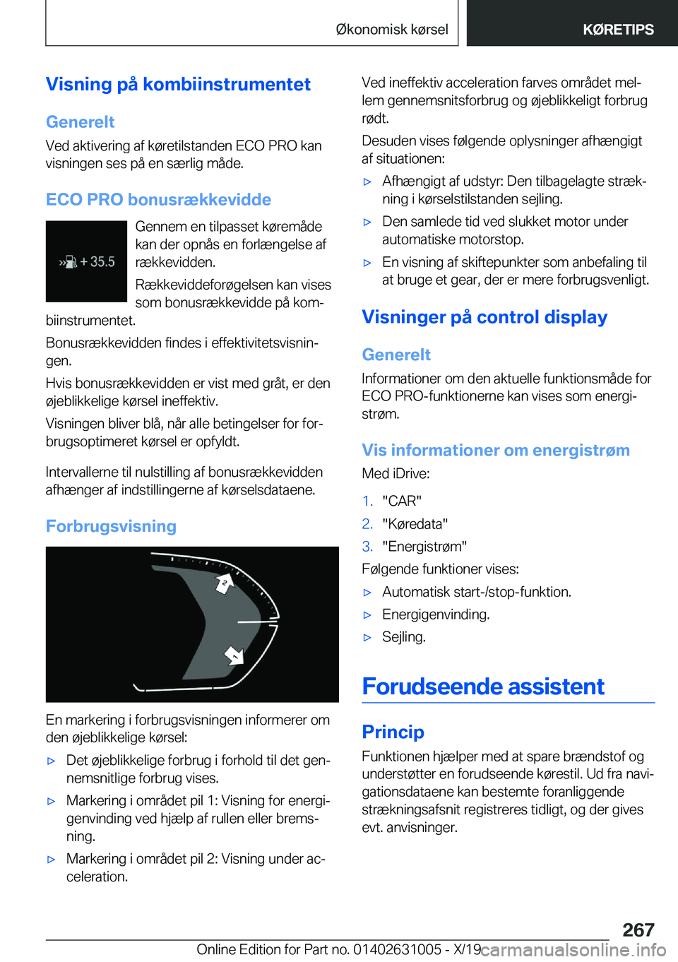 BMW 2 SERIES GRAN COUPE 2020  InstruktionsbØger (in Danish) �V�i�s�n�i�n�g��p�å��k�o�m�b�i�i�n�s�t�r�u�m�e�n�t�e�t�G�e�n�e�r�e�l�t
�V�e�d��a�k�t�i�v�e�r�i�n�g��a�f��k�