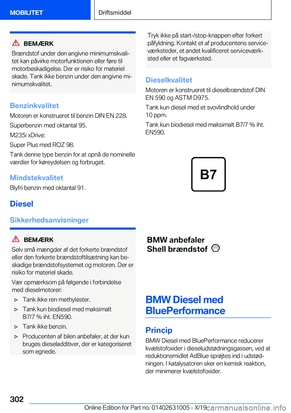 BMW 2 SERIES GRAN COUPE 2020  InstruktionsbØger (in Danish) �B�E�M�Æ�R�K
�B�r�æ�n�d�s�t�o�f��u�n�d�e�r��d�e�n��a�n�g�i�v�n�e��m�i�n�i�m�u�m�s�k�v�a�l�ij �t�e�t��k�a�n��p�å�v�i�r�k�e��m�o�t�o�r�f�u�n�k�t�i�o�n�e�n��e�l�l�e�r��f�