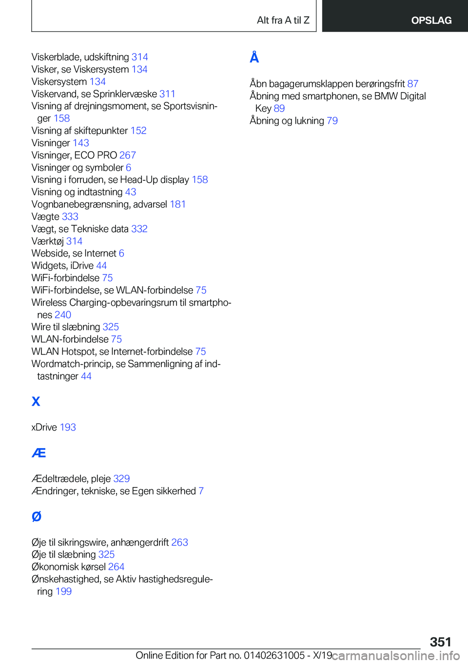 BMW 2 SERIES GRAN COUPE 2020  InstruktionsbØger (in Danish) �V�i�s�k�e�r�b�l�a�d�e�,��u�d�s�k�i�f�t�n�i�n�g��3�1�4�
�V�i�s�k�e�r�,��s�e��V�i�s�k�e�r�s�y�s�t�e�m� �1�3�4�
�V�i�s�k�e�r�s�y�s�t�e�m� �1�3�4�
�V�i�s�k�e�r�v�a�n�d�,��s�e��S�p�r�i�n�k�l�e�