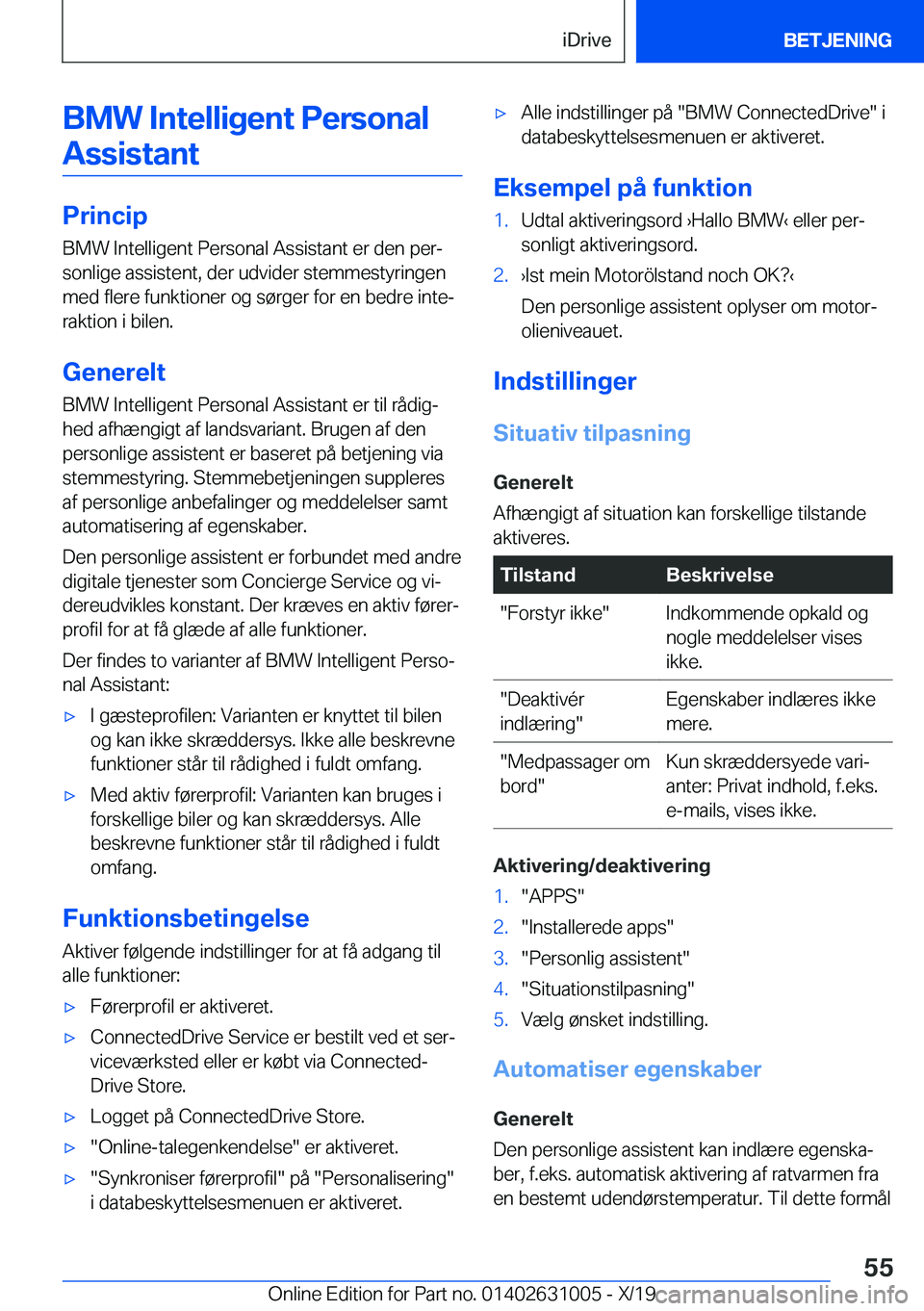 BMW 2 SERIES GRAN COUPE 2020  InstruktionsbØger (in Danish) �B�M�W��I�n�t�e�l�l�i�g�e�n�t��P�e�r�s�o�n�a�l�A�s�s�i�s�t�a�n�t
�P�r�i�n�c�i�p �B�M�W��I�n�t�e�l�l�i�g�e�n�t��P�e�r�s�o�n�a�l��A�s�s�i�s�t�a�n�t��e�r��d�e�n��p�e�rj�s�o�n�l�i�g�e��a�s�s�i�s