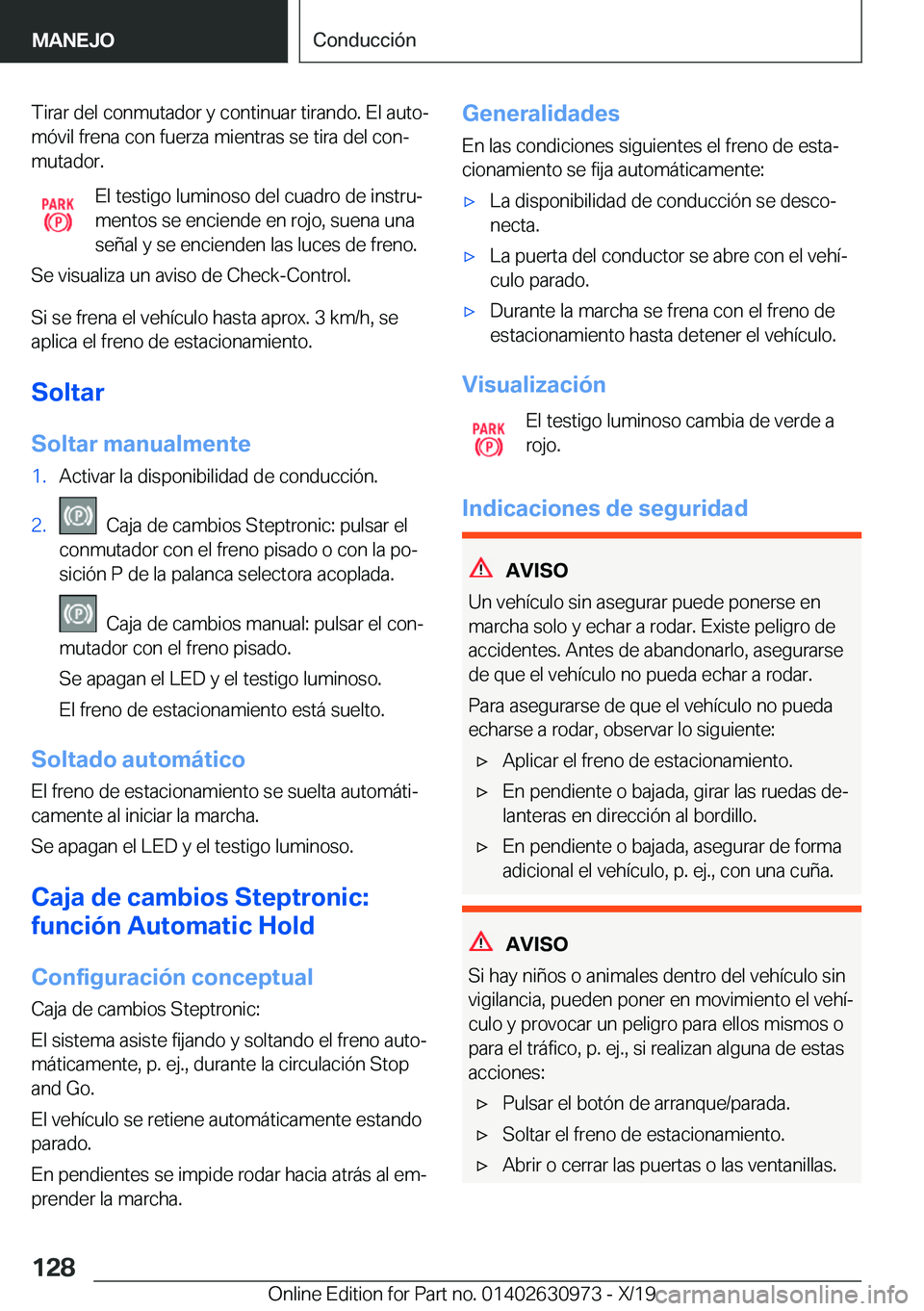 BMW 2 SERIES GRAN COUPE 2020  Manuales de Empleo (in Spanish) �T�i�r�a�r��d�e�l��c�o�n�m�u�t�a�d�o�r��y��c�o�n�t�i�n�u�a�r��t�i�r�a�n�d�o�.��E�l��a�u�t�oª�m�