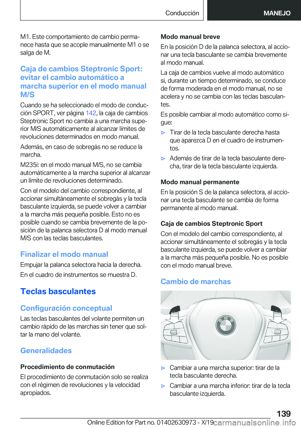 BMW 2 SERIES GRAN COUPE 2020  Manuales de Empleo (in Spanish) �M�1�.��E�s�t�e��c�o�m�p�o�r�t�a�m�i�e�n�t�o��d�e��c�a�m�b�i�o��p�e�r�m�aª�n�e�c�e��h�a�s�t�a��q�u�e��s�e��a�c�o�p�l�e��m�a�n�u�a�l�m�e�n�t�e��M�1��o��s�e
�s�a�l�g�a��d�e��M�.
�C�a�j�