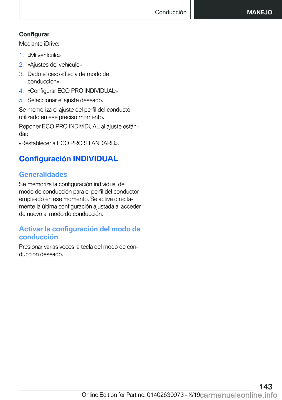 BMW 2 SERIES GRAN COUPE 2020  Manuales de Empleo (in Spanish) �C�o�n�f�i�g�u�r�a�r
�M�e�d�i�a�n�t�e��i�D�r�i�v�e�:�1�.�«�M�i��v�e�h�