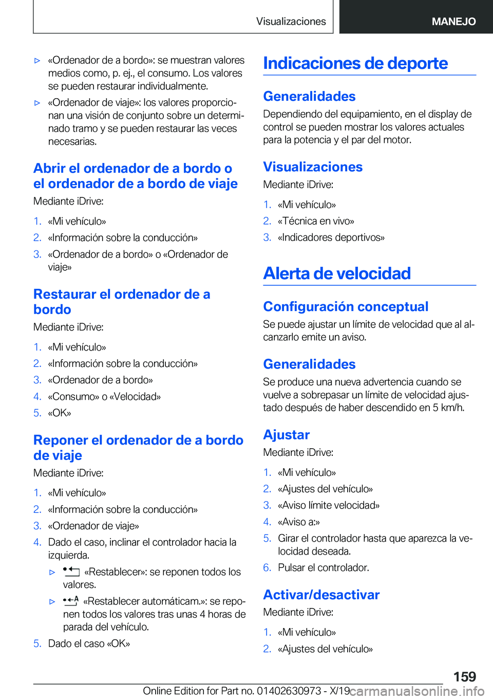 BMW 2 SERIES GRAN COUPE 2020  Manuales de Empleo (in Spanish) x�«�O�r�d�e�n�a�d�o�r��d�e��a��b�o�r�d�o�{�:��s�e��m�u�e�s�t�r�a�n��v�a�l�o�r�e�s�m�e�d�i�o�s��c�o�m�o�,��p�.��e�j�.�,��e�l��c�o�n�s�u�m�o�.��L�o�s��v�a�l�o�r�e�s
�s�e��p�u�e�d�e�n��r