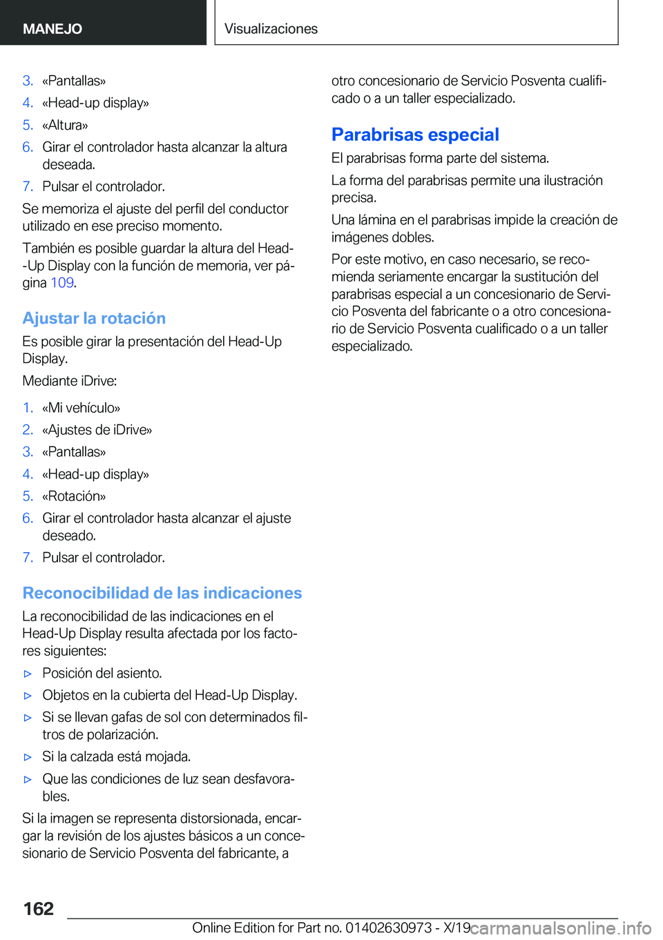 BMW 2 SERIES GRAN COUPE 2020  Manuales de Empleo (in Spanish) �3�.�«�P�a�n�t�a�l�l�a�s�{�4�.�«�H�e�a�d�-�u�p��d�i�s�p�l�a�y�{�5�.�«�A�l�t�u�r�a�{�6�.�G�i�r�a�r��e�l��c�o�n�t�r�o�l�a�d�o�r��h�a�s�t�a��a�l�c�a�n�z�a�r��l�a��a�l�t�u�r�a
�d�e�s�e�a�d�a�.�7