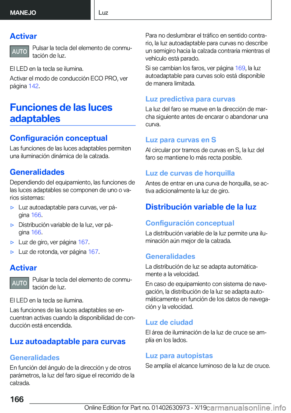 BMW 2 SERIES GRAN COUPE 2020  Manuales de Empleo (in Spanish) �A�c�t�i�v�a�r�P�u�l�s�a�r��l�a��t�e�c�l�a��d�e�l��e�l�e�m�e�n�t�o��d�e��c�o�n�m�uª
�t�a�c�i�