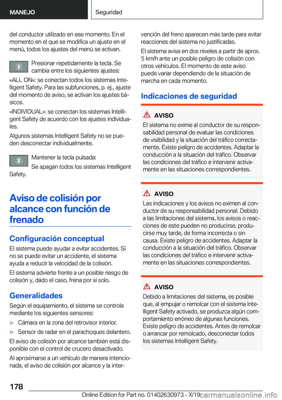 BMW 2 SERIES GRAN COUPE 2020  Manuales de Empleo (in Spanish) �d�e�l��c�o�n�d�u�c�t�o�r��u�t�i�l�i�z�a�d�o��e�n��e�s�e��m�o�m�e�n�t�o�.��E�n��e�l
�m�o�m�e�n�t�o��e�n��e�l��q�u�e��s�e��m�o�d�i�f�i�c�a��u�n��a�j�u�s�t�e��e�n��e�l �m�e�n�