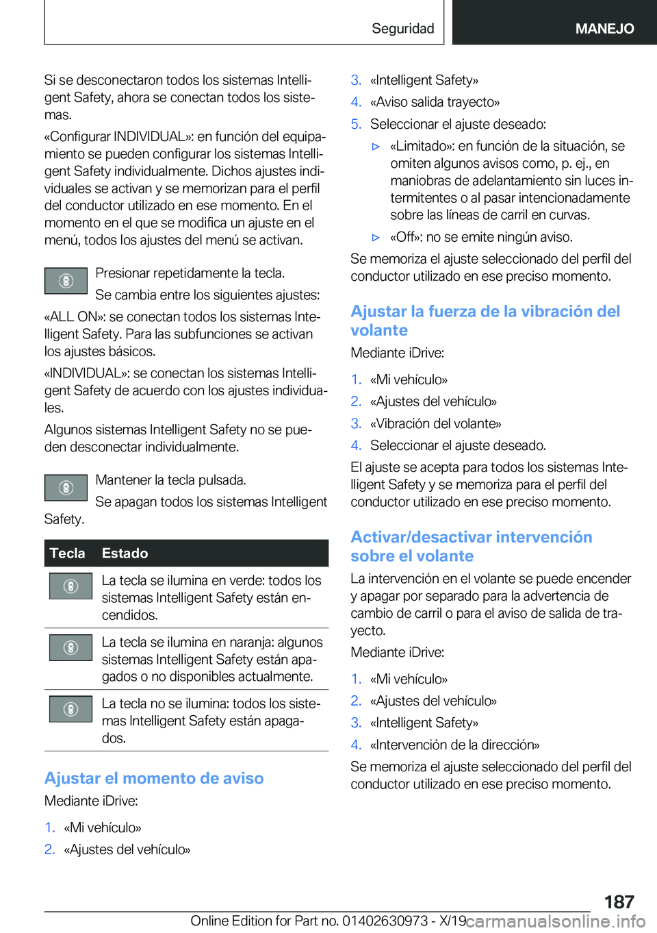 BMW 2 SERIES GRAN COUPE 2020  Manuales de Empleo (in Spanish) �S�i��s�e��d�e�s�c�o�n�e�c�t�a�r�o�n��t�o�d�o�s��l�o�s��s�i�s�t�e�m�a�s��I�n�t�e�l�l�iª
�g�e�n�t��S�a�f�e�t�y�,��a�h�o�r�a��s�e��c�o�n�e�c�t�a�n��t�o�d�o�s��l�o�s��s�i�s�t�eª
�m�a�s�.