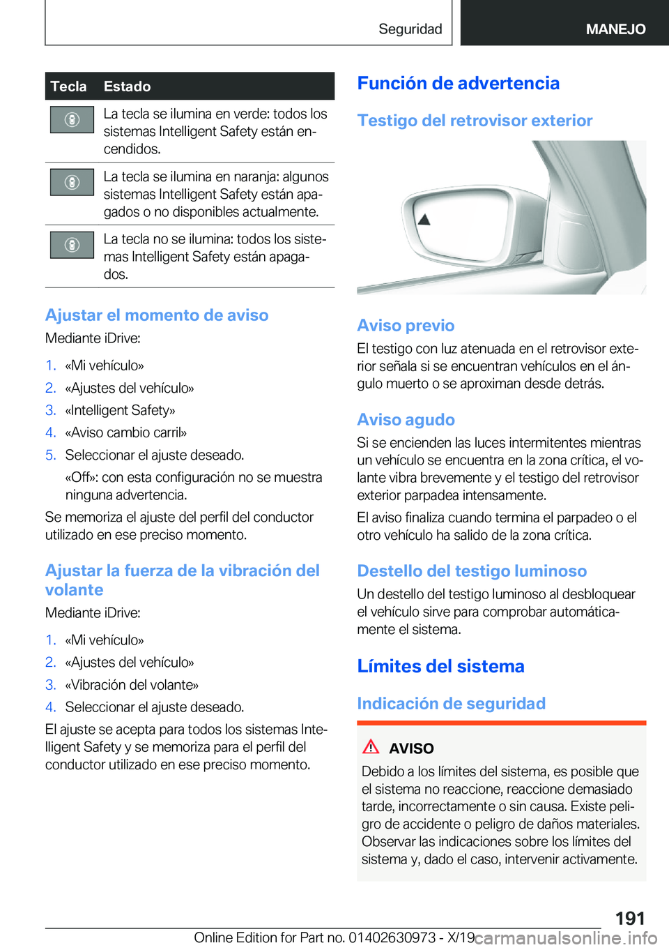 BMW 2 SERIES GRAN COUPE 2020  Manuales de Empleo (in Spanish) �T�e�c�l�a�E�s�t�a�d�o�L�a��t�e�c�l�a��s�e��i�l�u�m�i�n�a��e�n��v�e�r�d�e�:��t�o�d�o�s��l�o�s�s�i�s�t�e�m�a�s��I�n�t�e�l�l�i�g�e�n�t��S�a�f�e�t�y��e�s�t�