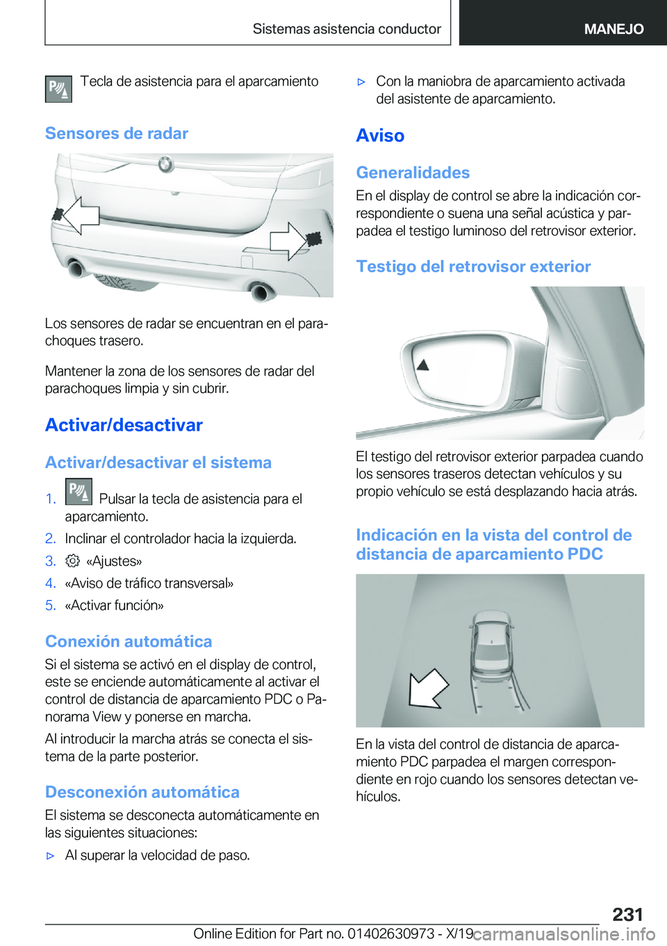 BMW 2 SERIES GRAN COUPE 2020  Manuales de Empleo (in Spanish) �T�e�c�l�a��d�e��a�s�i�s�t�e�n�c�i�a��p�a�r�a��e�l��a�p�a�r�c�a�m�i�e�n�t�o
�S�e�n�s�o�r�e�s��d�e��r�a�d�a�r
�L�o�s��s�e�n�s�o�r�e�s��d�e��r�a�d�a�r��s�e��e�n�c�u�e�n�t�r�a�n��e�n��e�l�
