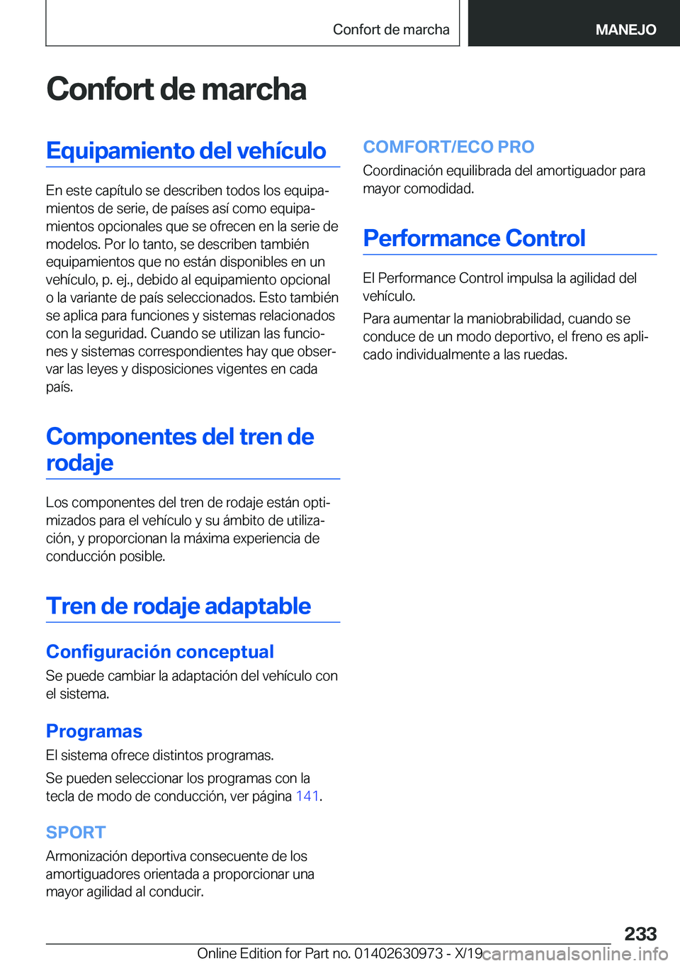 BMW 2 SERIES GRAN COUPE 2020  Manuales de Empleo (in Spanish) �C�o�n�f�o�r�t��d�e��m�a�r�c�h�a�E�q�u�i�p�a�m�i�e�n�t�o��d�e�l��v�e�h�