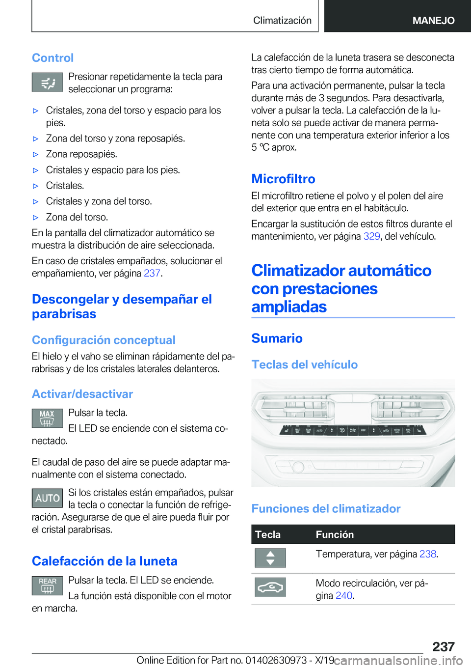 BMW 2 SERIES GRAN COUPE 2020  Manuales de Empleo (in Spanish) �C�o�n�t�r�o�l�P�r�e�s�i�o�n�a�r��r�e�p�e�t�i�d�a�m�e�n�t�e��l�a��t�e�c�l�a��p�a�r�a�s�e�l�e�c�c�i�o�n�a�r��u�n��p�r�o�g�r�a�m�a�:x�C�r�i�s�t�a�l�e�s�,��z�o�n�a��d�e�l��t�o�r�s�o��y��e�s�p