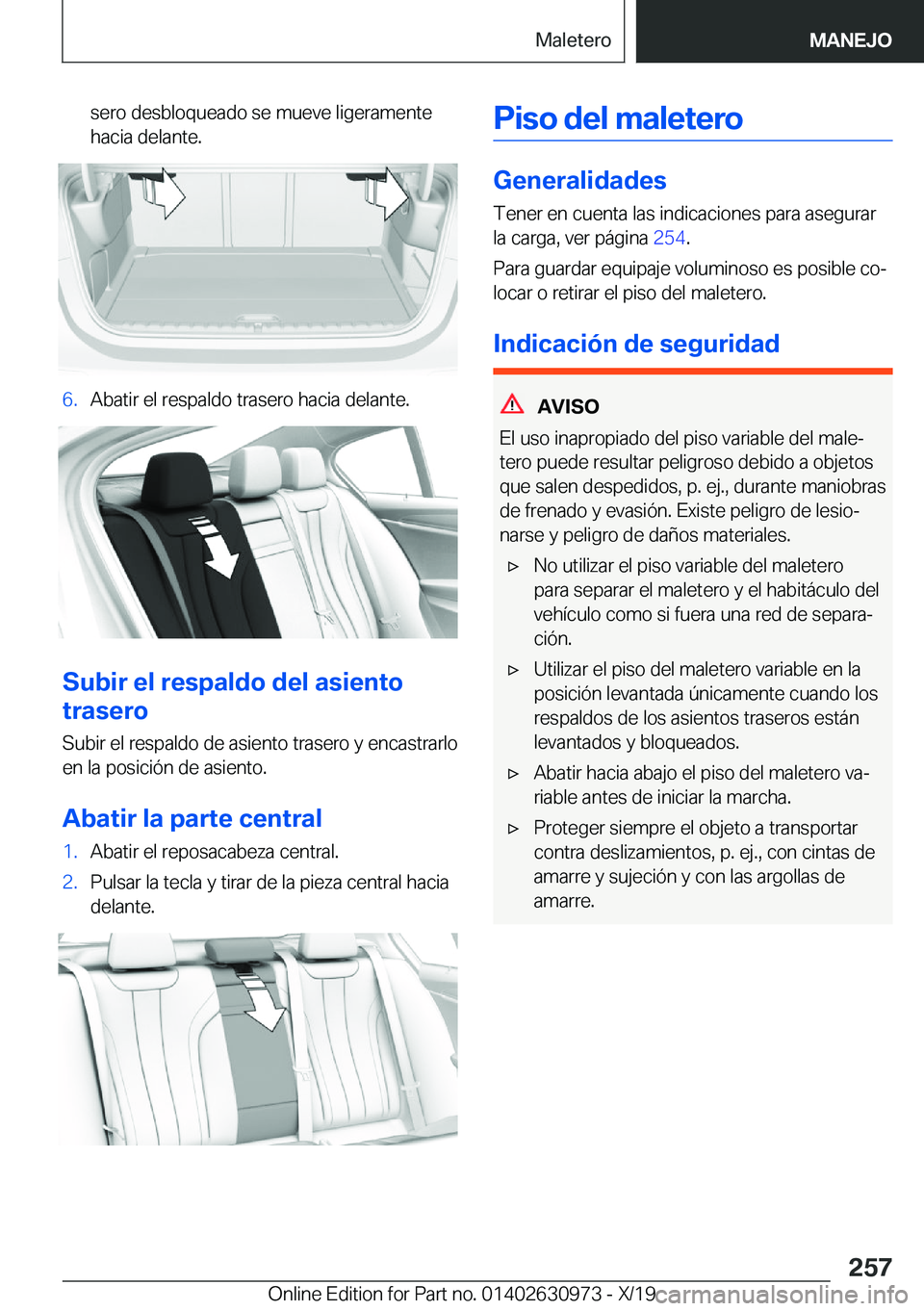 BMW 2 SERIES GRAN COUPE 2020  Manuales de Empleo (in Spanish) �s�e�r�o��d�e�s�b�l�o�q�u�e�a�d�o��s�e��m�u�e�v�e��l�i�g�e�r�a�m�e�n�t�e
�h�a�c�i�a��d�e�l�a�n�t�e�.�6�.�A�b�a�t�i�r��e�l��r�e�s�p�a�l�d�o��t�r�a�s�e�r�o��h�a�c�i�a��d�e�l�a�n�t�e�.
�S�u�b�i