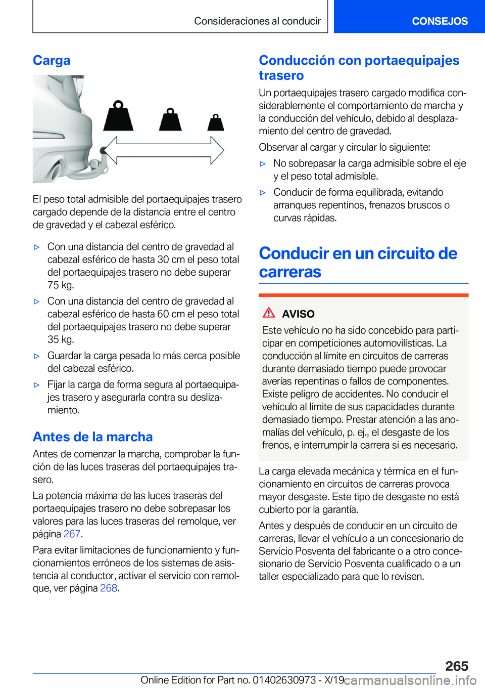 BMW 2 SERIES GRAN COUPE 2020  Manuales de Empleo (in Spanish) �C�a�r�g�a
�E�l��p�e�s�o��t�o�t�a�l��a�d�m�i�s�i�b�l�e��d�e�l��p�o�r�t�a�e�q�u�i�p�a�j�e�s��t�r�a�s�e�r�o�c�a�r�g�a�d�o��d�e�p�e�n�d�e��d�e��l�a��d�i�s�t�a�n�c�i�a��e�n�t�r�e��e�l��c�e�n�