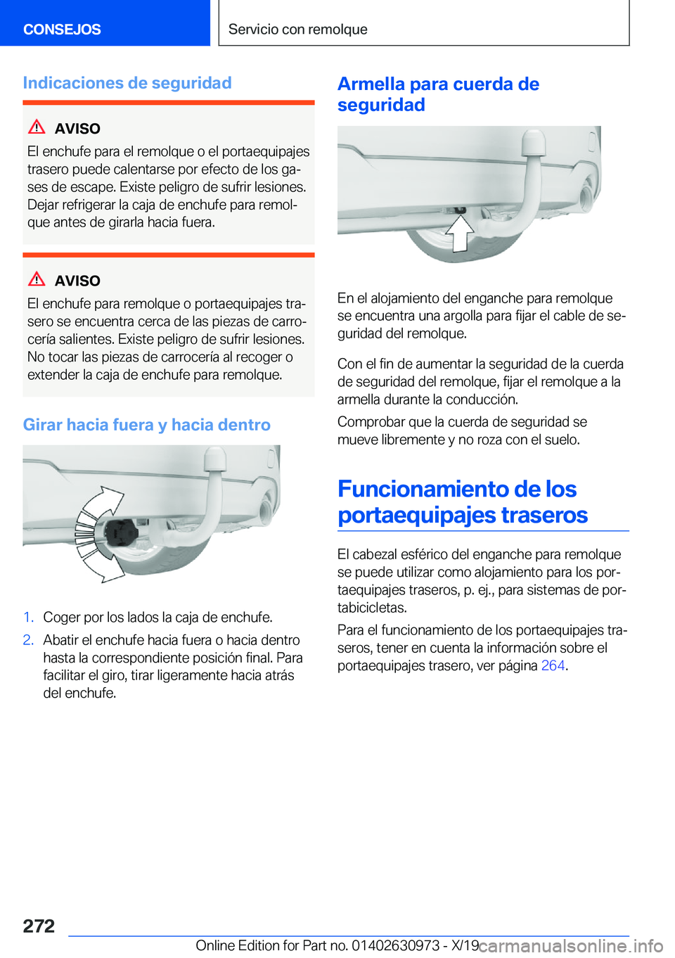 BMW 2 SERIES GRAN COUPE 2020  Manuales de Empleo (in Spanish) �I�n�d�i�c�a�c�i�o�n�e�s��d�e��s�e�g�u�r�i�d�a�d
�A�V�I�S�O
�E�l��e�n�c�h�u�f�e��p�a�r�a��e�l��r�e�m�o�l�q�u�e��o��e�l��p�o�r�t�a�e�q�u�i�p�a�j�e�s �t�r�a�s�e�r�o��p�u�e�d�e��c�a�l�e�n�t�a�
