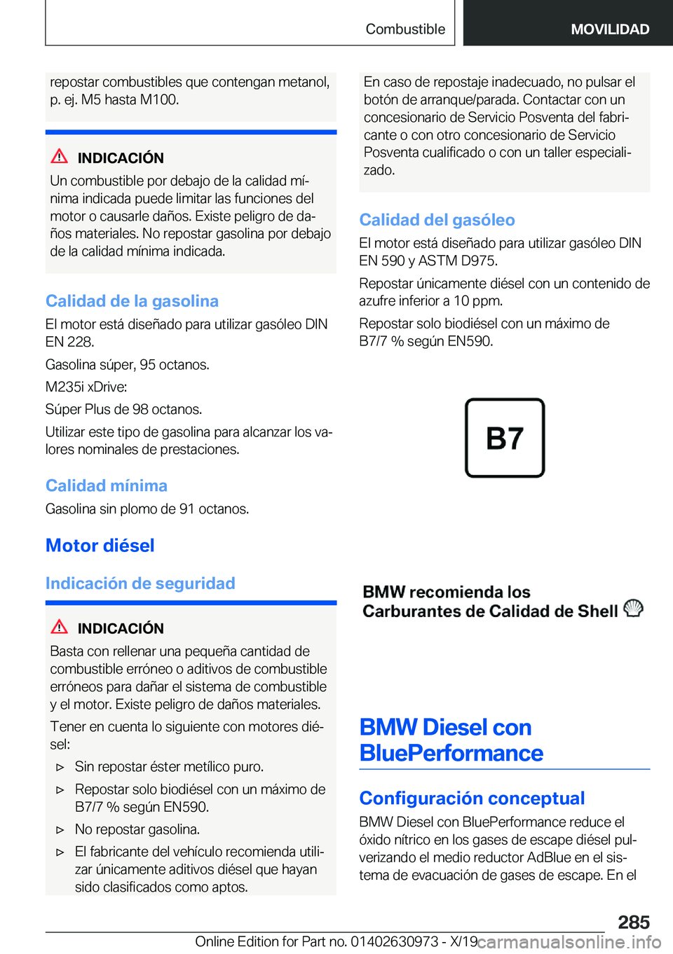 BMW 2 SERIES GRAN COUPE 2020  Manuales de Empleo (in Spanish) �r�e�p�o�s�t�a�r��c�o�m�b�u�s�t�i�b�l�e�s��q�u�e��c�o�n�t�e�n�g�a�n��m�e�t�a�n�o�l�,
�p�.��e�j�.��M�5��h�a�s�t�a��M�1�0�0�.
�I�N�D�I�C�A�C�I�