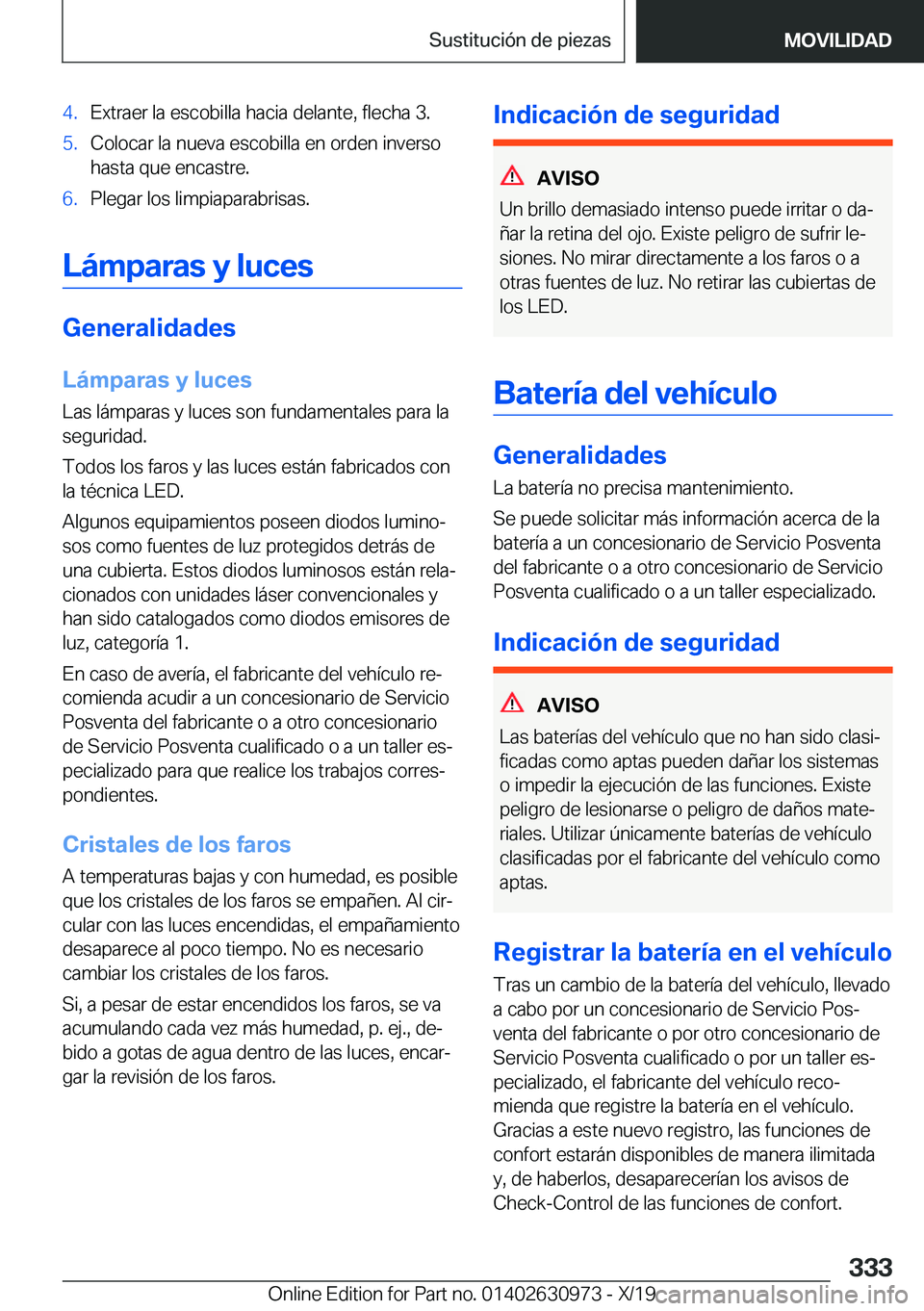 BMW 2 SERIES GRAN COUPE 2020  Manuales de Empleo (in Spanish) �4�.�E�x�t�r�a�e�r��l�a��e�s�c�o�b�i�l�l�a��h�a�c�i�a��d�e�l�a�n�t�e�,��f�l�e�c�h�a��3�.�5�.�C�o�l�o�c�a�r��l�a��n�u�e�v�a��e�s�c�o�b�i�l�l�a��e�n��o�r�d�e�n��i�n�v�e�r�s�o
�h�a�s�t�a��q�
