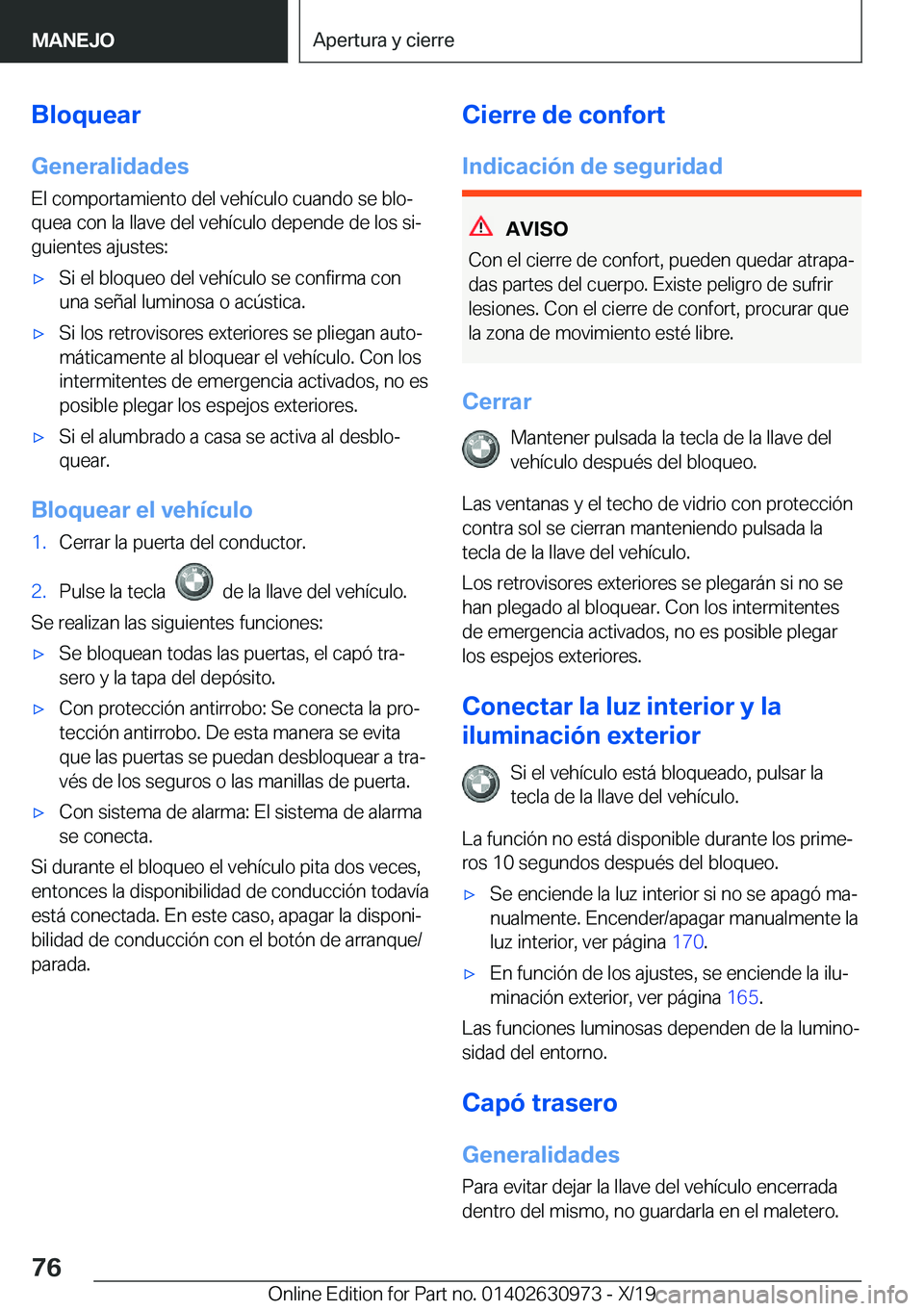 BMW 2 SERIES GRAN COUPE 2020  Manuales de Empleo (in Spanish) �B�l�o�q�u�e�a�r�G�e�n�e�r�a�l�i�d�a�d�e�s
�E�l��c�o�m�p�o�r�t�a�m�i�e�n�t�o��d�e�l��v�e�h�