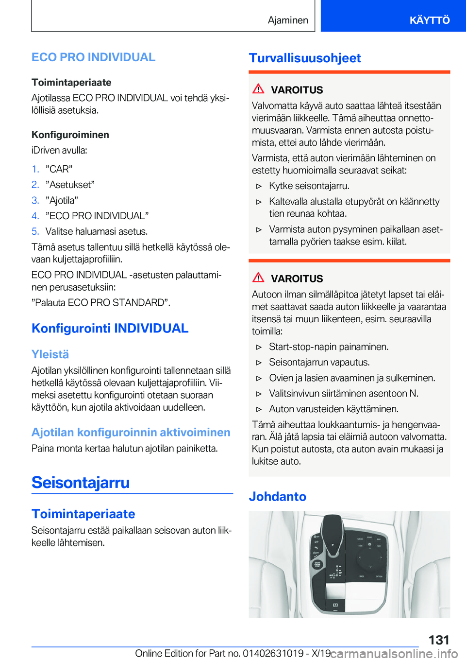 BMW 2 SERIES GRAN COUPE 2020  Omistajan Käsikirja (in Finnish) �E�C�O��P�R�O��I�N�D�I�V�I�D�U�A�L
�T�o�i�m�i�n�t�a�p�e�r�i�a�a�t�e
�A�j�o�t�i�l�a�s�s�a��E�C�O��P�R�O��I�N�D�I�V�I�D�U�A�L��v�o�i��t�e�h�d�