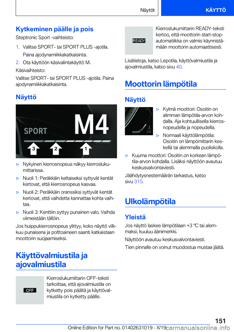 BMW 2 SERIES GRAN COUPE 2020  Omistajan Käsikirja (in Finnish) �K�y�t�k�e�m�i�n�e�n��p�