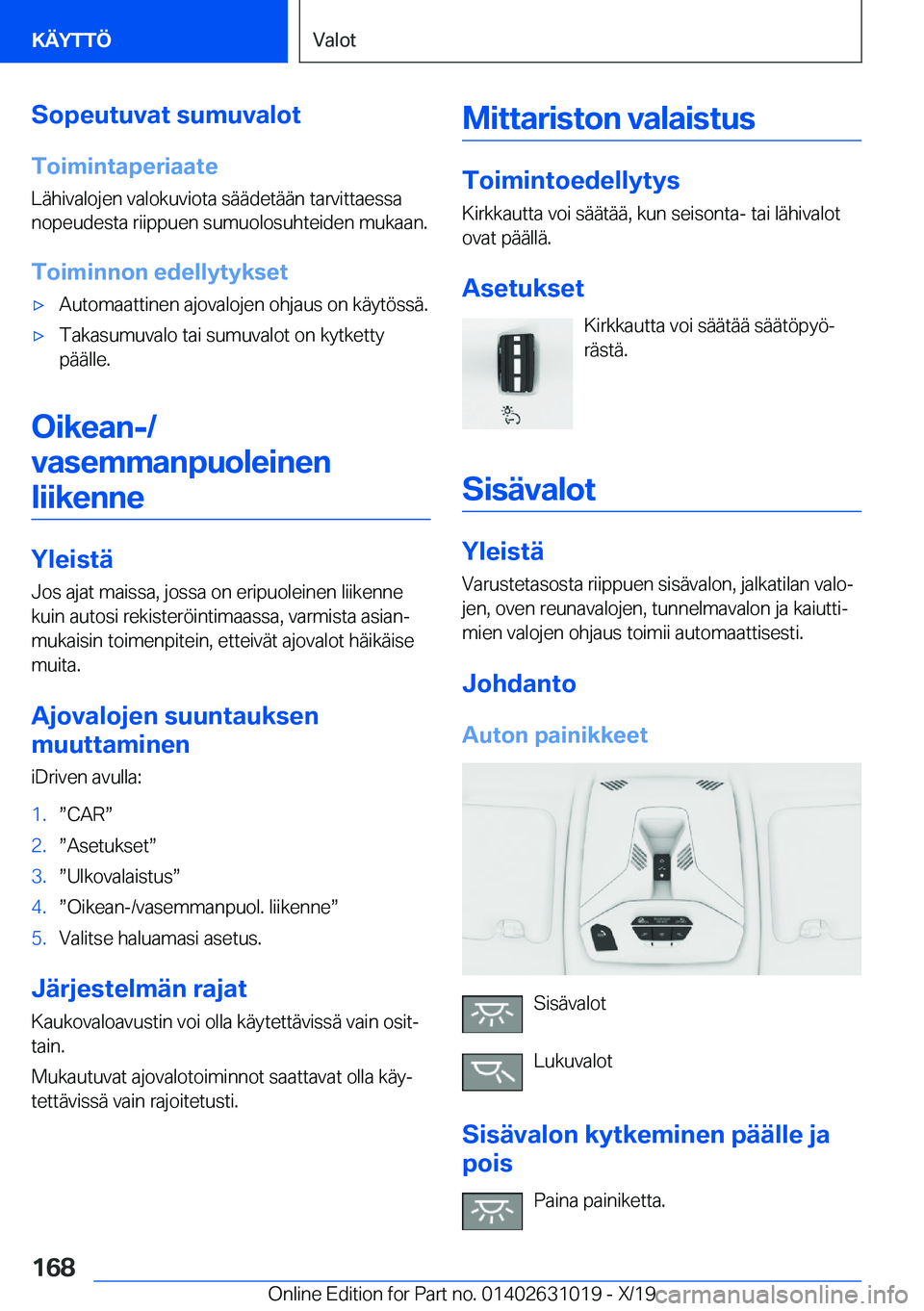 BMW 2 SERIES GRAN COUPE 2020  Omistajan Käsikirja (in Finnish) �S�o�p�e�u�t�u�v�a�t��s�u�m�u�v�a�l�o�t�T�o�i�m�i�n�t�a�p�e�r�i�a�a�t�e
�L�