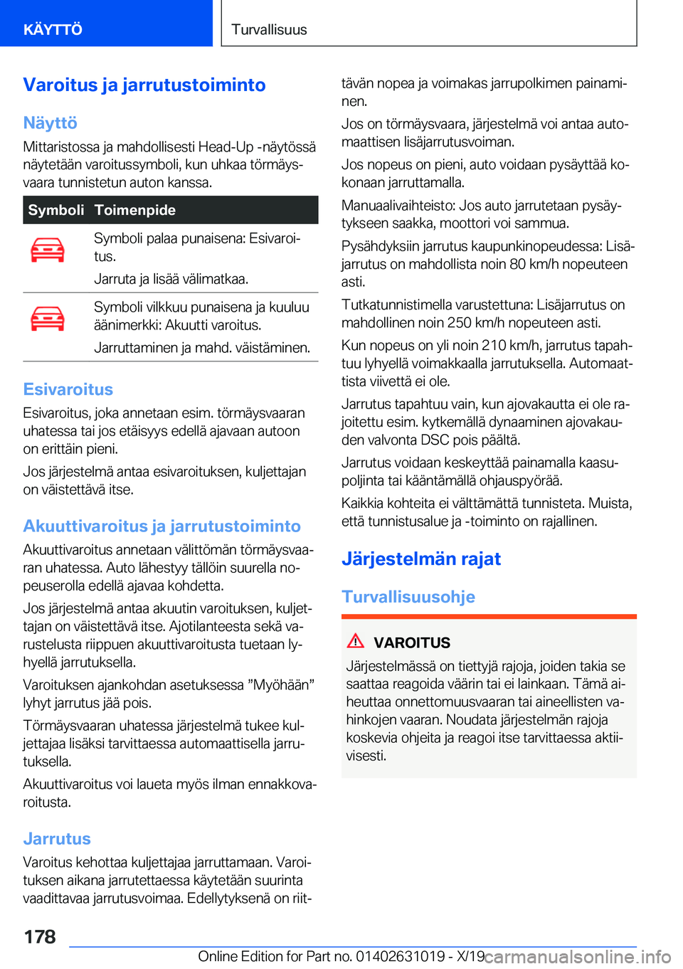 BMW 2 SERIES GRAN COUPE 2020  Omistajan Käsikirja (in Finnish) �V�a�r�o�i�t�u�s��j�a��j�a�r�r�u�t�u�s�t�o�i�m�i�n�t�o
�N�