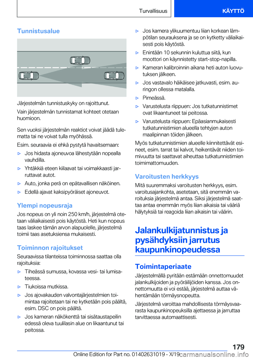 BMW 2 SERIES GRAN COUPE 2020  Omistajan Käsikirja (in Finnish) �T�u�n�n�i�s�t�u�s�a�l�u�e
�J�