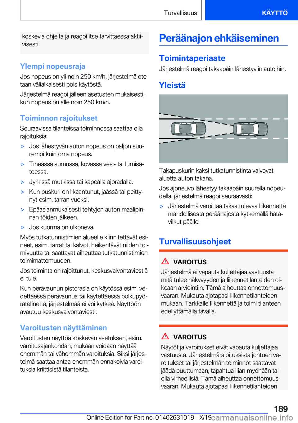 BMW 2 SERIES GRAN COUPE 2020  Omistajan Käsikirja (in Finnish) �k�o�s�k�e�v�i�a��o�h�j�e�i�t�a��j�a��r�e�a�g�o�i��i�t�s�e��t�a�r�v�i�t�t�a�e�s�s�a��a�k�t�i�ij�v�i�s�e�s�t�i�.
�Y�l�e�m�p�i��n�o�p�e�u�s�r�a�j�a
�J�o�s��n�o�p�e�u�s��o�n��y�l�i��n�o�i�n�