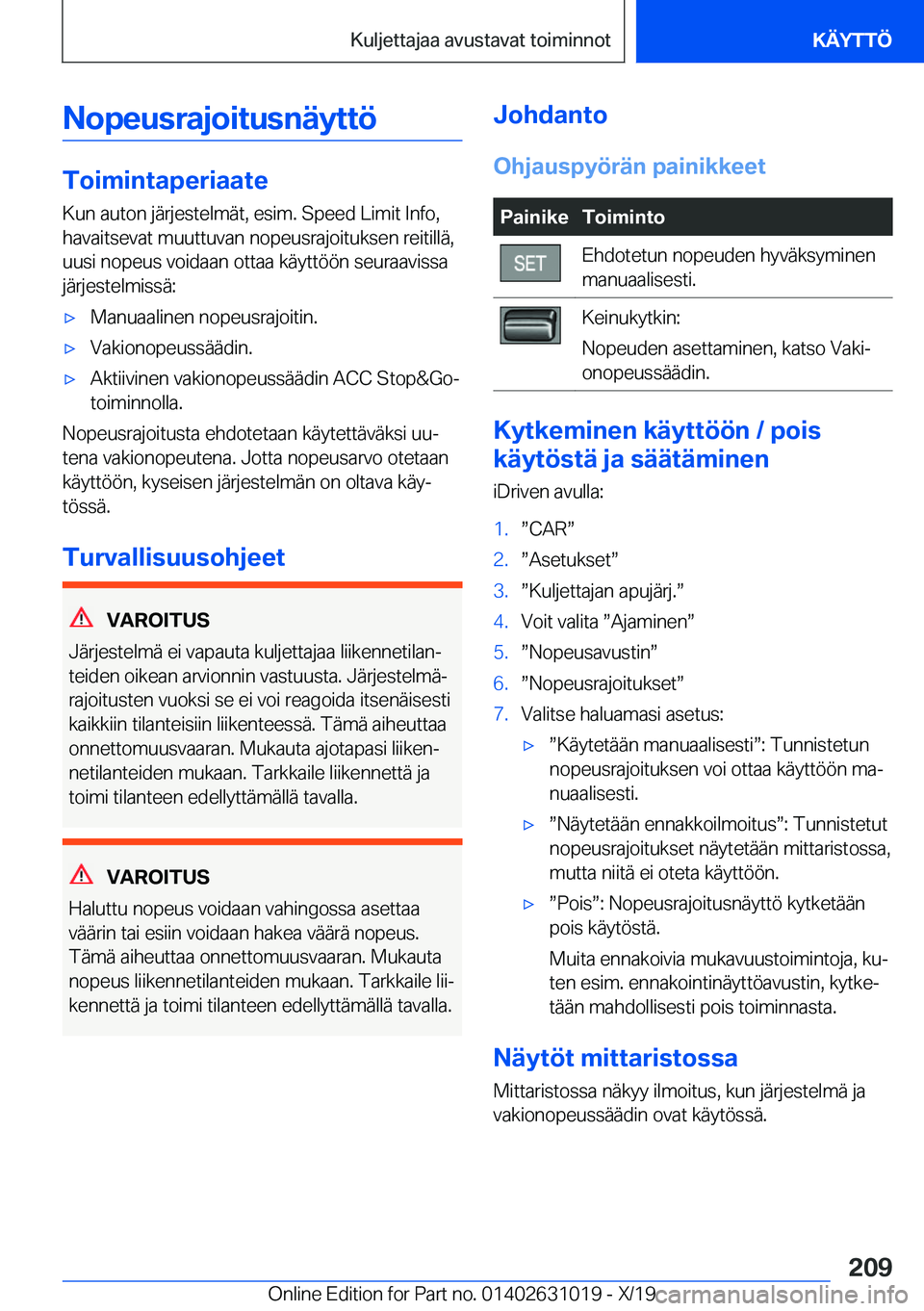 BMW 2 SERIES GRAN COUPE 2020  Omistajan Käsikirja (in Finnish) �N�o�p�e�u�s�r�a�j�o�i�t�u�s�n�