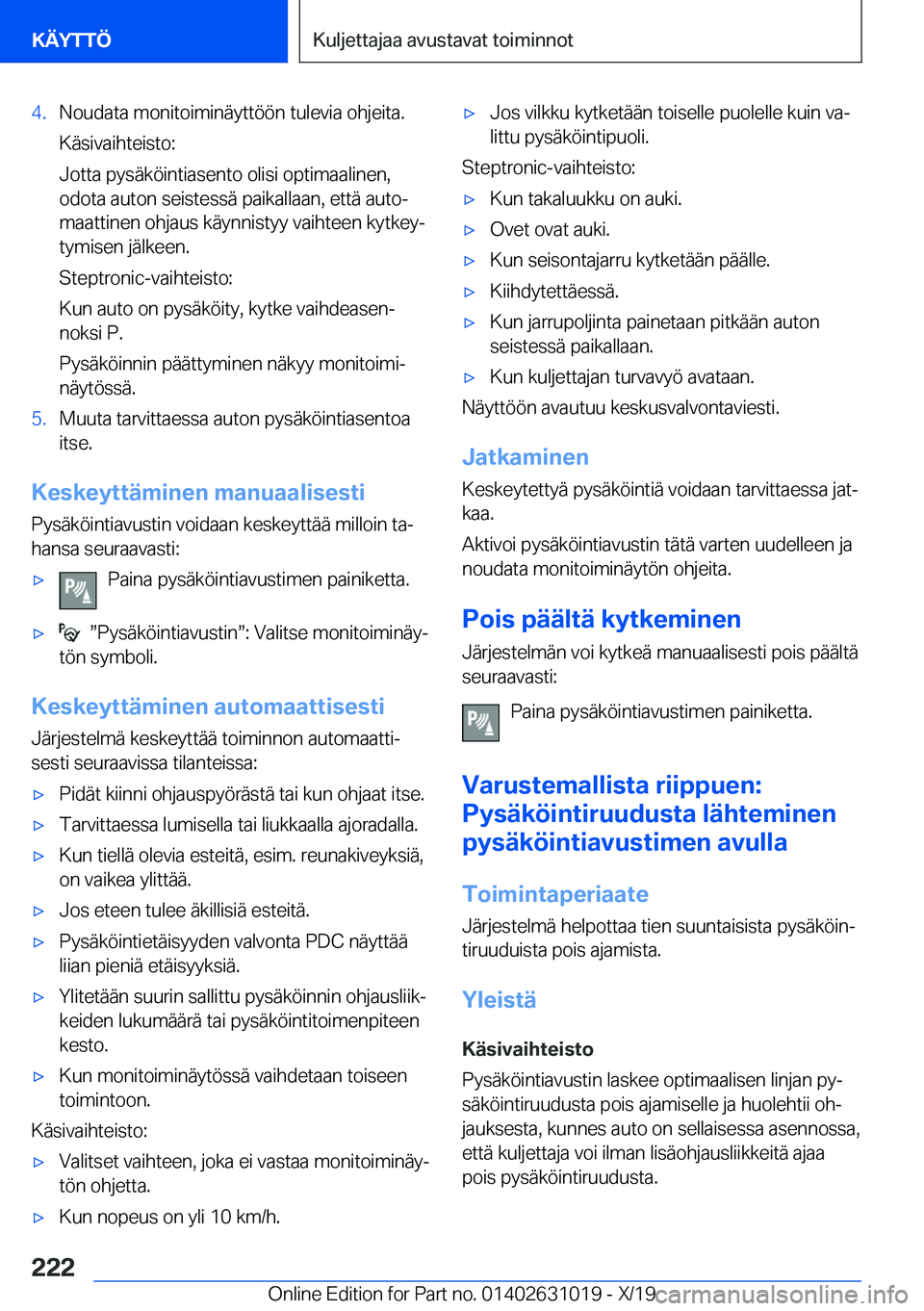 BMW 2 SERIES GRAN COUPE 2020  Omistajan Käsikirja (in Finnish) �4�.�N�o�u�d�a�t�a��m�o�n�i�t�o�i�m�i�n�