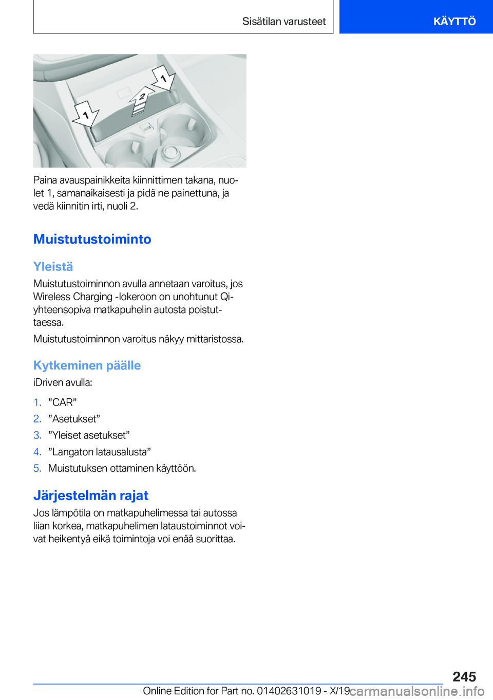 BMW 2 SERIES GRAN COUPE 2020  Omistajan Käsikirja (in Finnish) �P�a�i�n�a��a�v�a�u�s�p�a�i�n�i�k�k�e�i�t�a��k�i�i�n�n�i�t�t�i�m�e�n��t�a�k�a�n�a�,��n�u�oj
�l�e�t��1�,��s�a�m�a�n�a�i�k�a�i�s�e�s�t�i��j�a��p�i�d�