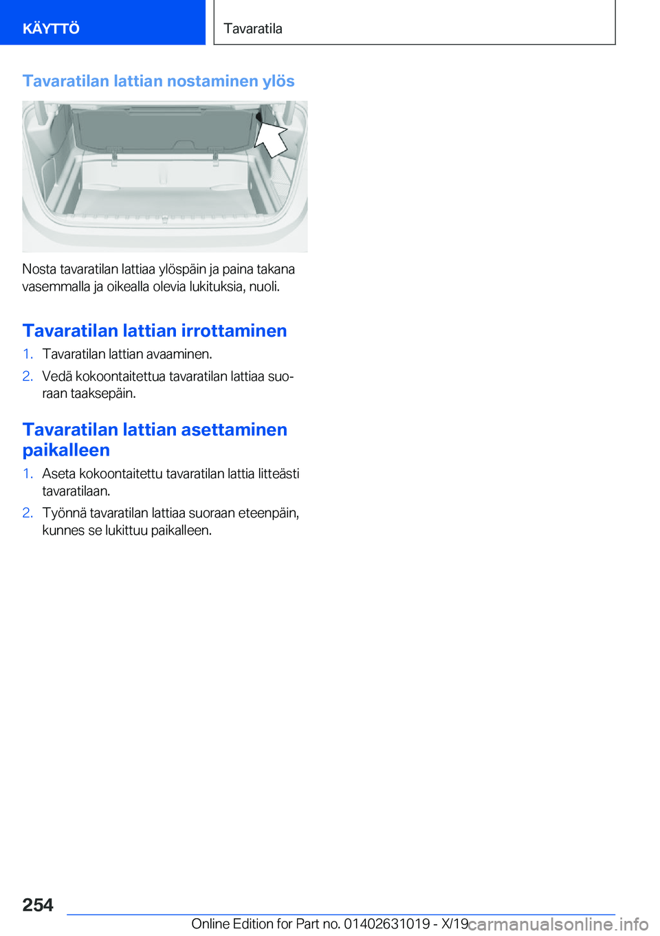 BMW 2 SERIES GRAN COUPE 2020  Omistajan Käsikirja (in Finnish) �T�a�v�a�r�a�t�i�l�a�n��l�a�t�t�i�a�n��n�o�s�t�a�m�i�n�e�n��y�l�