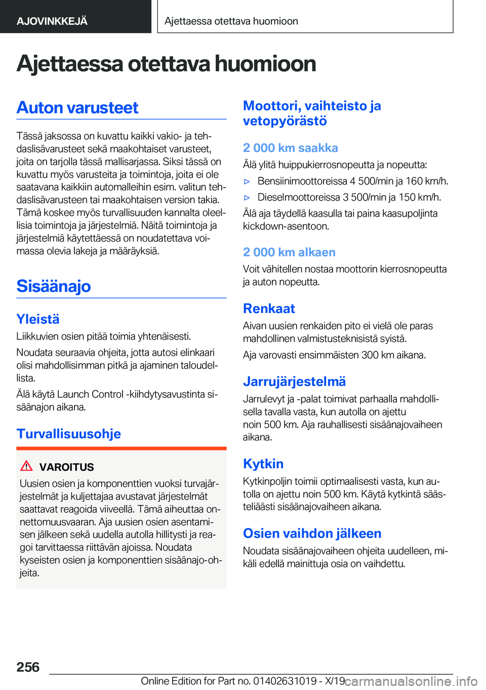 BMW 2 SERIES GRAN COUPE 2020  Omistajan Käsikirja (in Finnish) �A�j�e�t�t�a�e�s�s�a��o�t�e�t�t�a�v�a��h�u�o�m�i�o�o�n�A�u�t�o�n��v�a�r�u�s�t�e�e�t
�T�