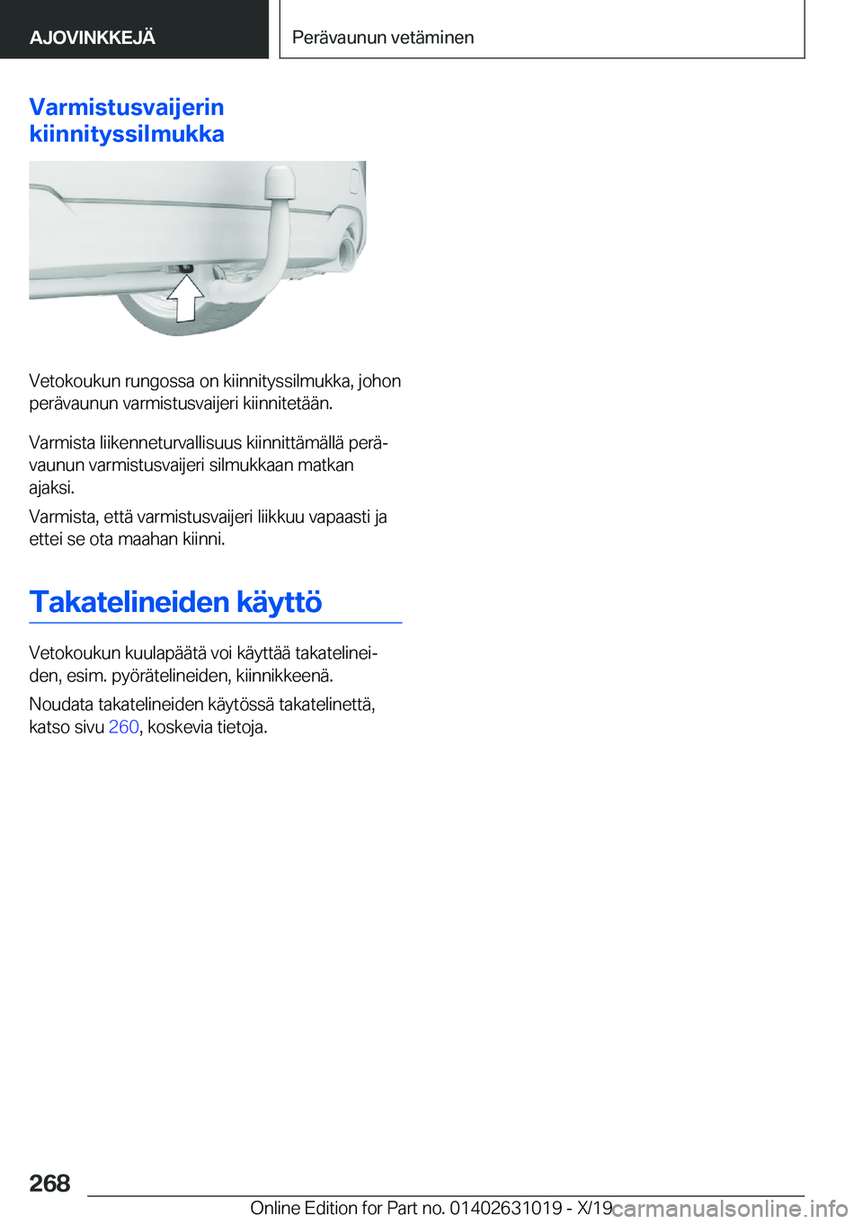 BMW 2 SERIES GRAN COUPE 2020  Omistajan Käsikirja (in Finnish) �V�a�r�m�i�s�t�u�s�v�a�i�j�e�r�i�n
�k�i�i�n�n�i�t�y�s�s�i�l�m�u�k�k�a
�V�e�t�o�k�o�u�k�u�n��r�u�n�g�o�s�s�a��o�n��k�i�i�n�n�i�t�y�s�s�i�l�m�u�k�k�a�,��j�o�h�o�n �p�e�r�