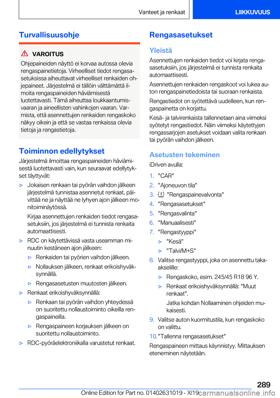 BMW 2 SERIES GRAN COUPE 2020  Omistajan Käsikirja (in Finnish) �T�u�r�v�a�l�l�i�s�u�u�s�o�h�j�e
�V�A�R�O�I�T�U�S
�O�h�j�e�p�a�i�n�e�i�d�e�n��n�
