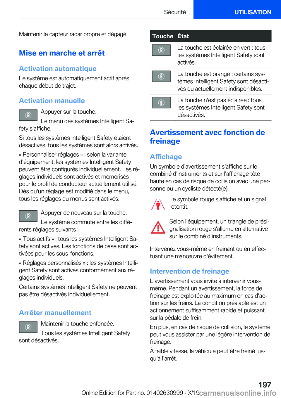 BMW 2 SERIES GRAN COUPE 2020  Notices Demploi (in French) �M�a�i�n�t�e�n�i�r��l�e��c�a�p�t�e�u�r��r�a�d�a�r��p�r�o�p�r�e��e�t��d�é�g�a�g�é�.�M�i�s�e��e�n��m�a�r�c�h�e��e�t��a�r�r�ê�t�A�c�t�i�v�a�t�i�o�n��a�u�t�o�m�a�t�i�q�u�e
�L�e��s�y�s�t�è�