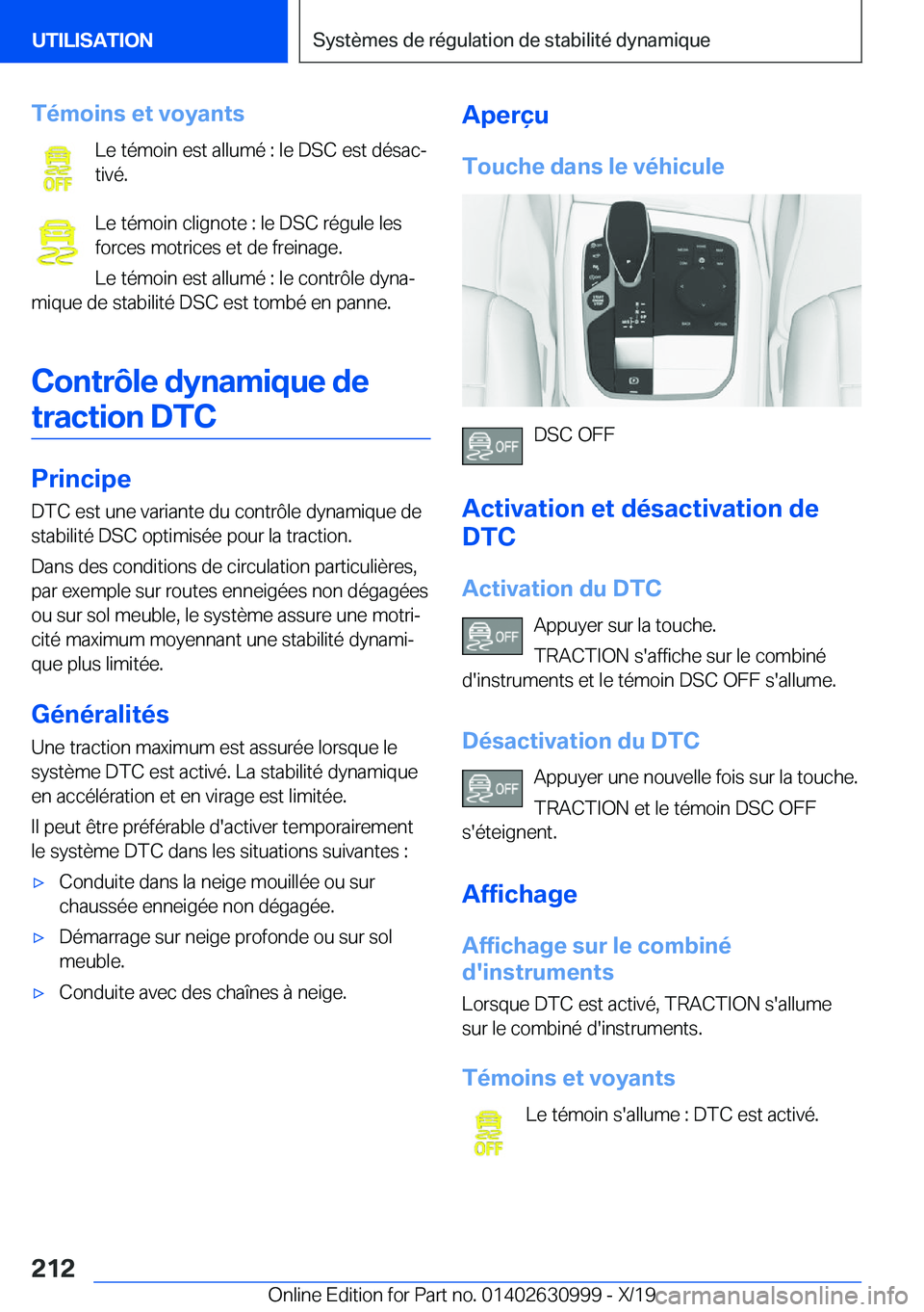BMW 2 SERIES GRAN COUPE 2020  Notices Demploi (in French) �T�é�m�o�i�n�s��e�t��v�o�y�a�n�t�s�L�e��t�é�m�o�i�n��e�s�t��a�l�l�u�m�é��:��l�e��D�S�C��e�s�t��d�é�s�a�cj
�t�i�v�é�.
�L�e��t�é�m�o�i�n��c�l�i�g�n�o�t�e��:��l�e��D�S�C��r�é�g�u�