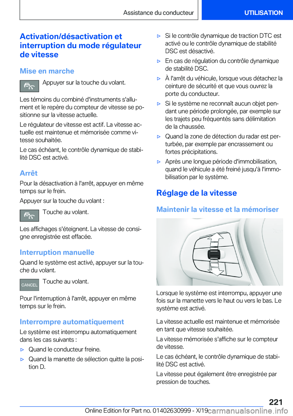 BMW 2 SERIES GRAN COUPE 2020  Notices Demploi (in French) �A�c�t�i�v�a�t�i�o�n�/�d�é�s�a�c�t�i�v�a�t�i�o�n��e�t
�i�n�t�e�r�r�u�p�t�i�o�n��d�u��m�o�d�e��r�é�g�u�l�a�t�e�u�r
�d�e��v�i�t�e�s�s�e
�M�i�s�e��e�n��m�a�r�c�h�e �A�p�p�u�y�e�r��s�u�r��l�a�